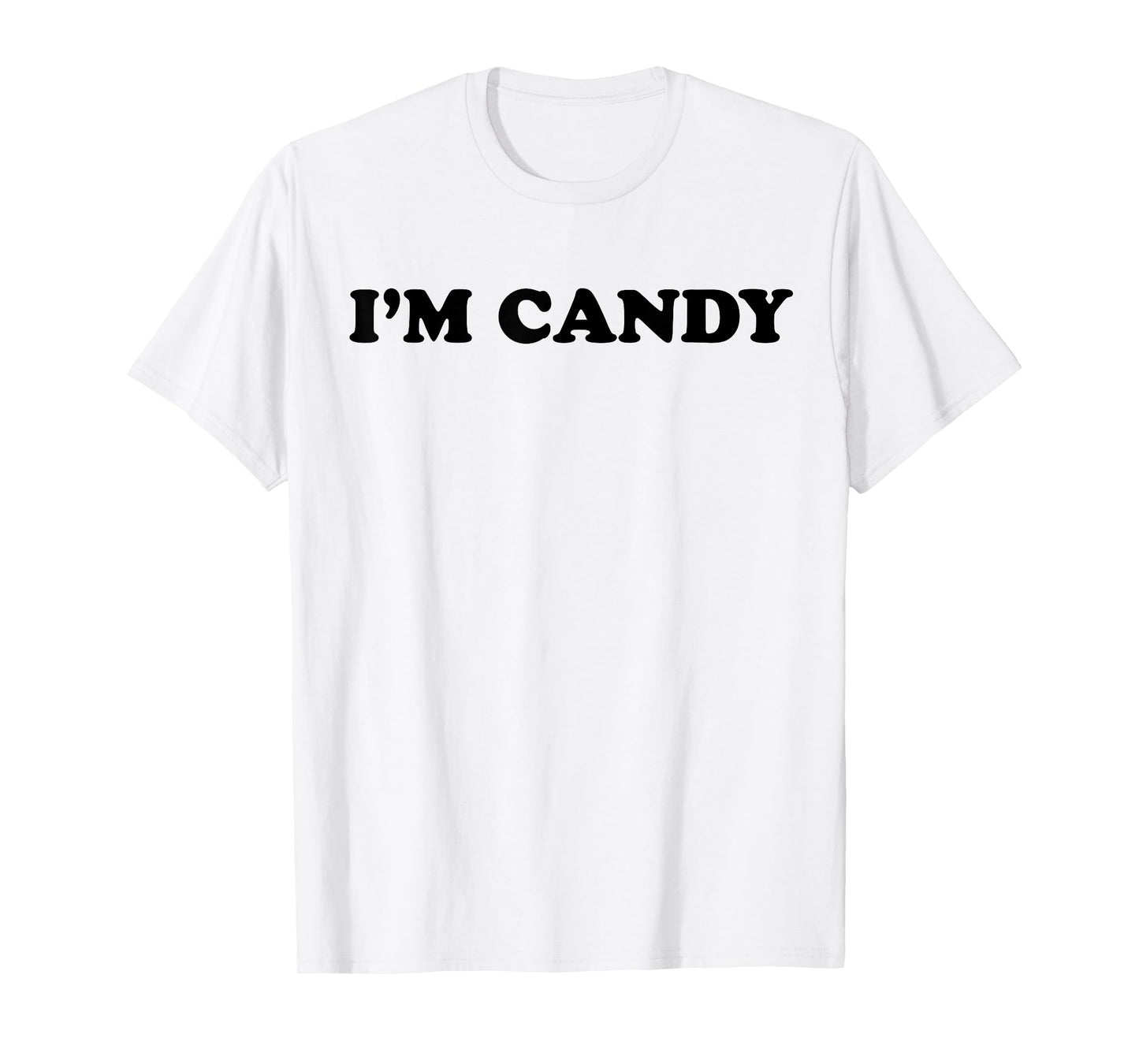 Funny I'm Candy T-Shirt