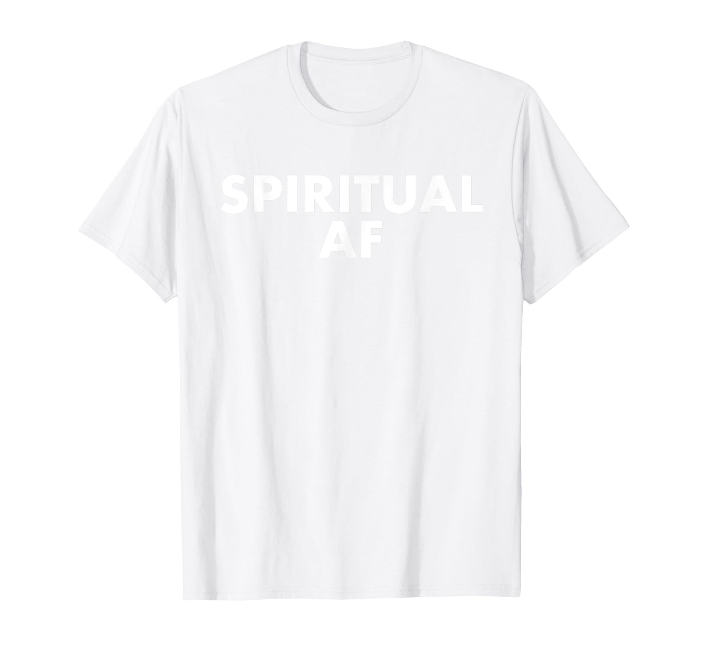 Spiritual AF Funny T-Shirt As Fuck Inspiration Gift T-Shirt