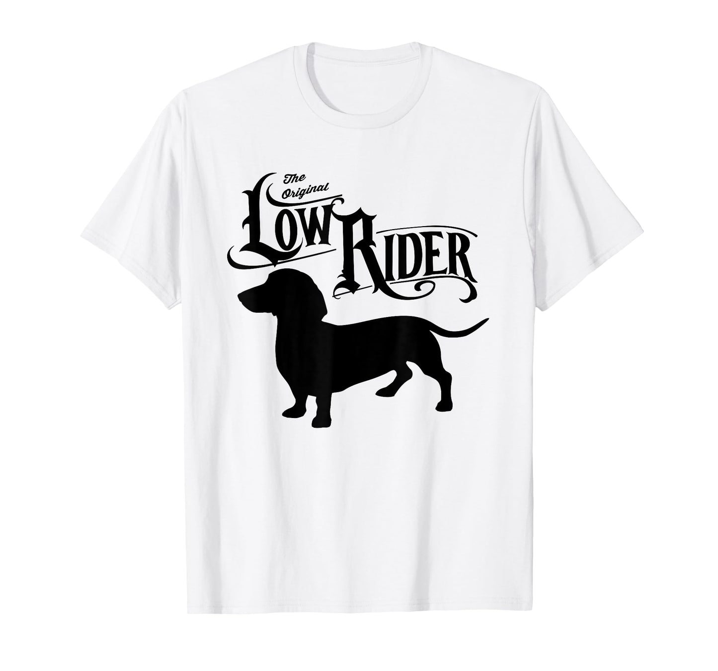 The Original Low Rider Dachshund Dog Funny T-shirt Men Women Kids T-Shirt