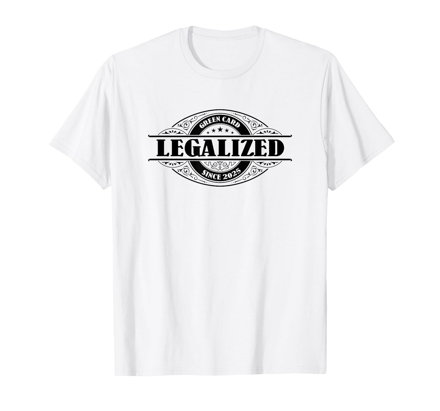 Legalized Green Card since 2025, Funny Greencard Gift, USA T-Shirt