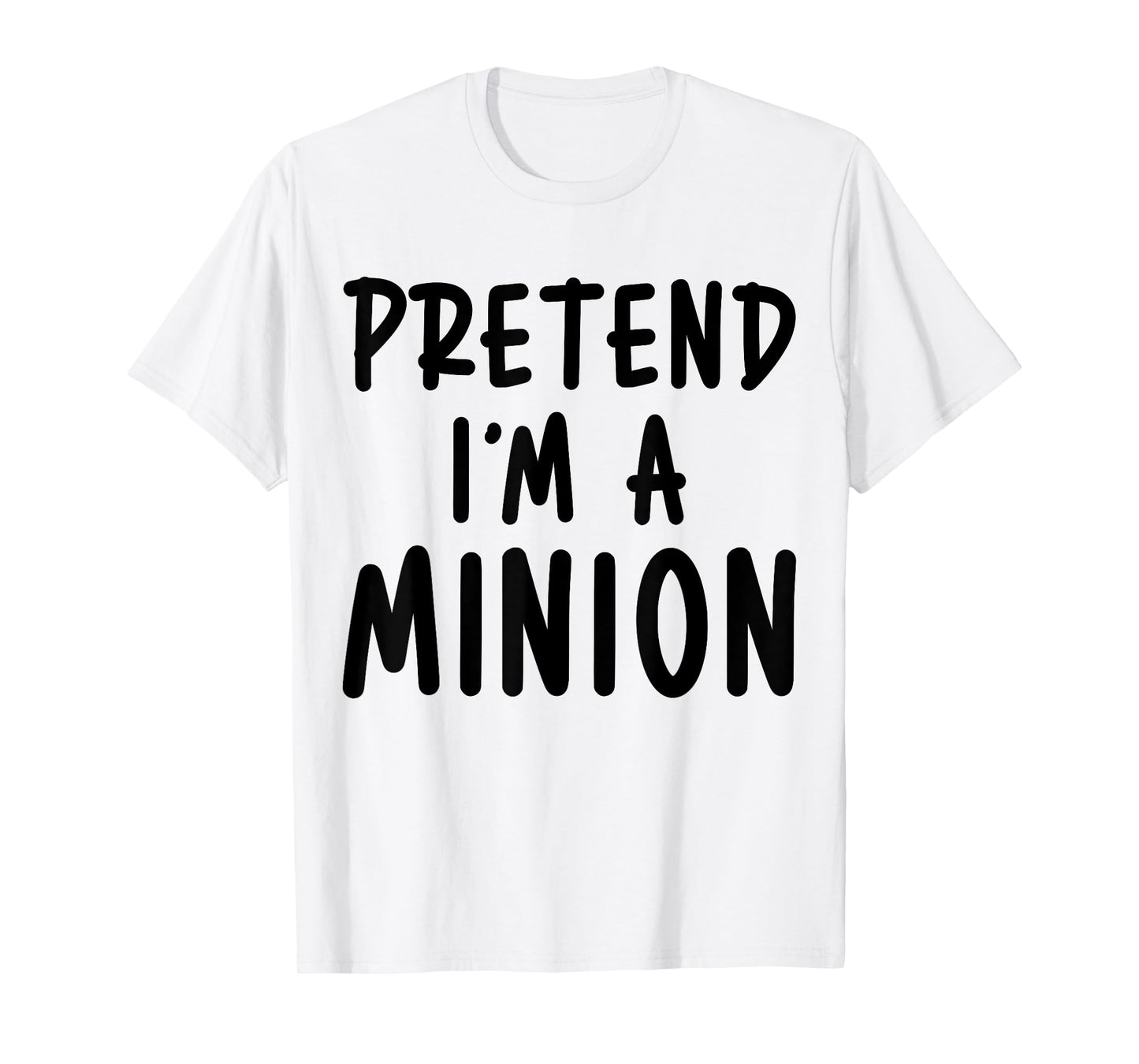 Pretend I'm A Minion Costume Party Funny Halloween Minion T-Shirt