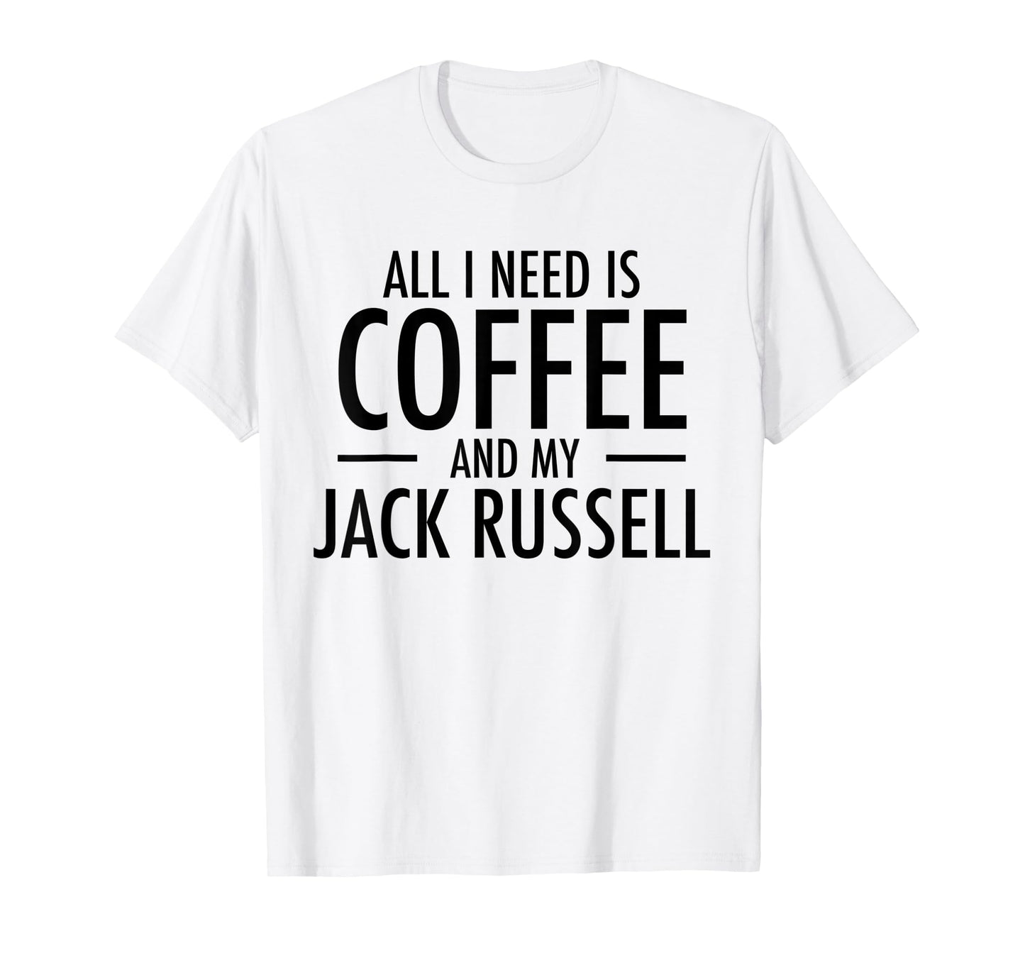 Coffee and Jack Russell Mom Dad Dog Gift for Jack Russells T-Shirt for Men Women Kids