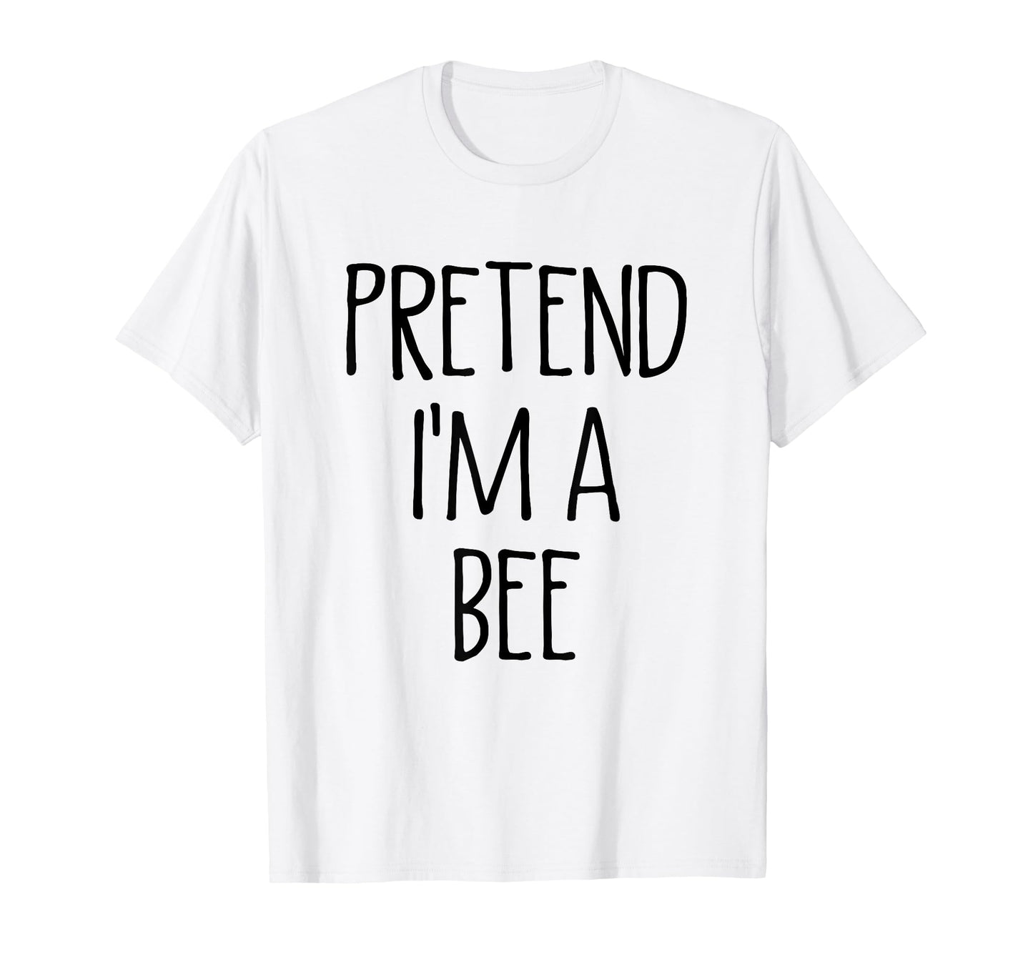 Pretend I'm A Bee Funny Easy Lazy Halloween Costume T-Shirt