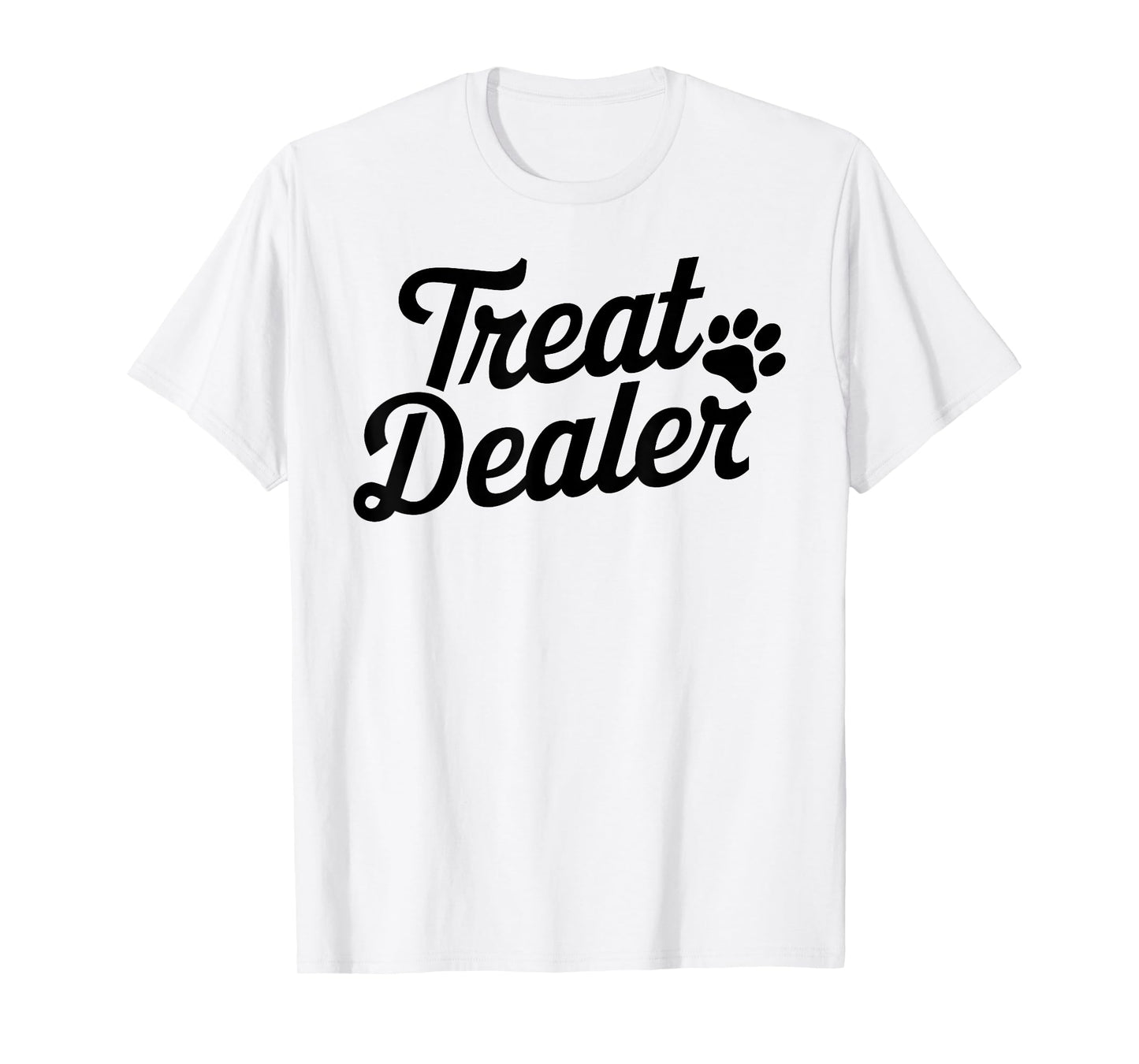 Treat Dealer Funny Dog Lover Pet Owner Treat Dealer Pawprint T-Shirt for Men Women Girls Kids