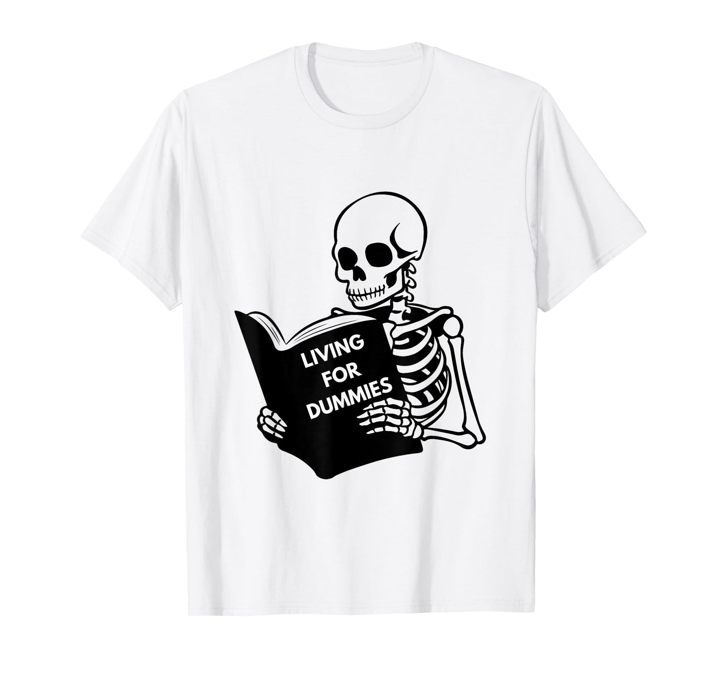 Funny Skeleton Living For Dummies Halloween Jokes Skull T-Shirt