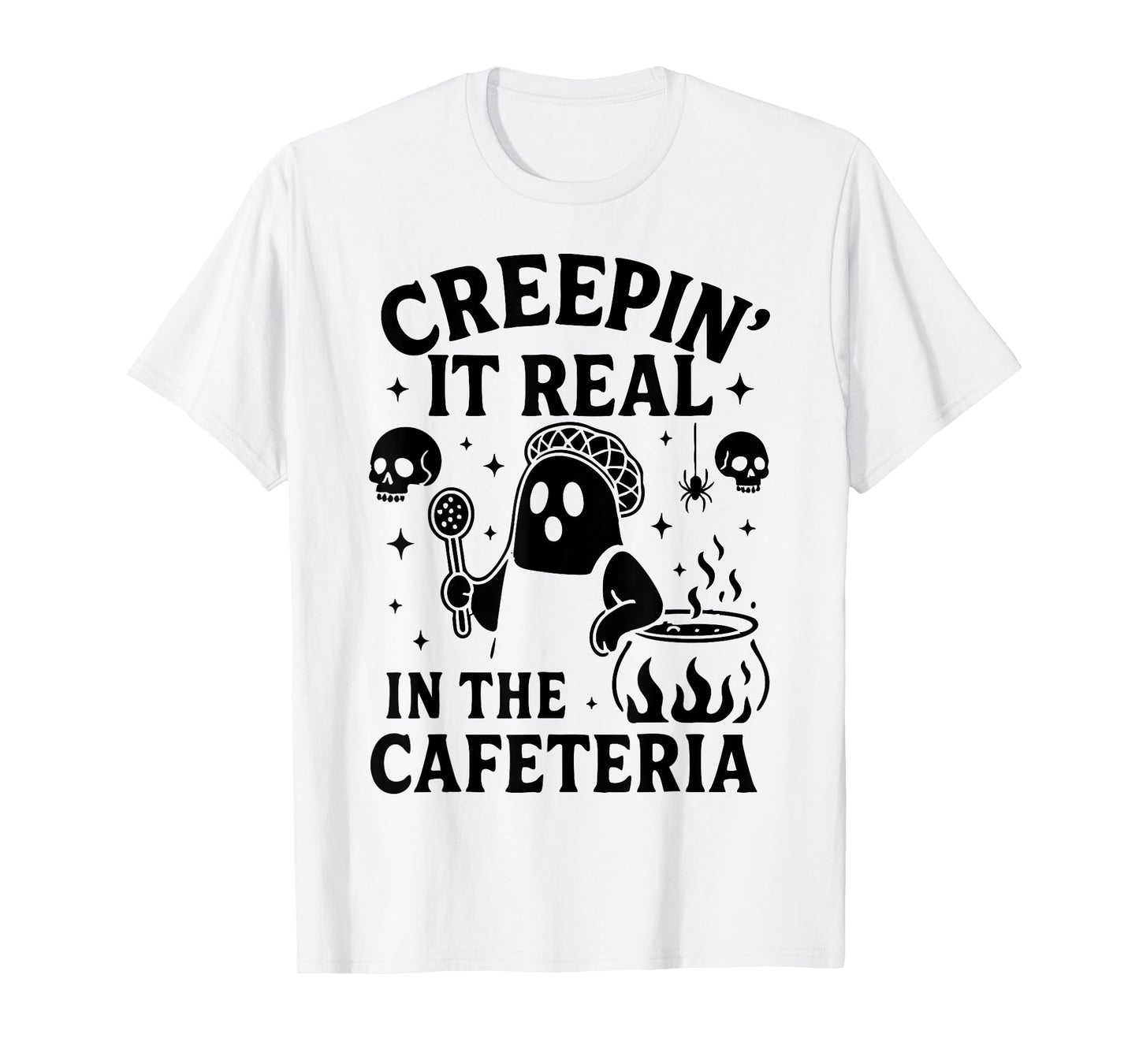 Lunch Lady Halloween Creepin' It Real School Cafeteria T-Shirt