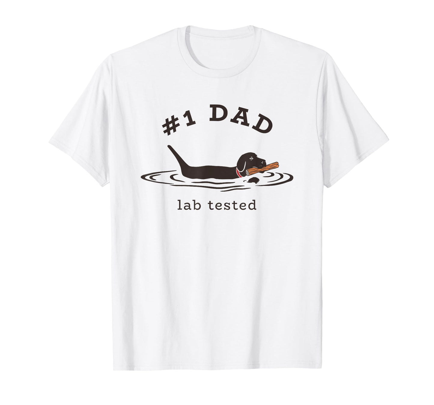 #1 Dad Lab Tested Pun - Labrador Retriever Dog Owner T-Shirt