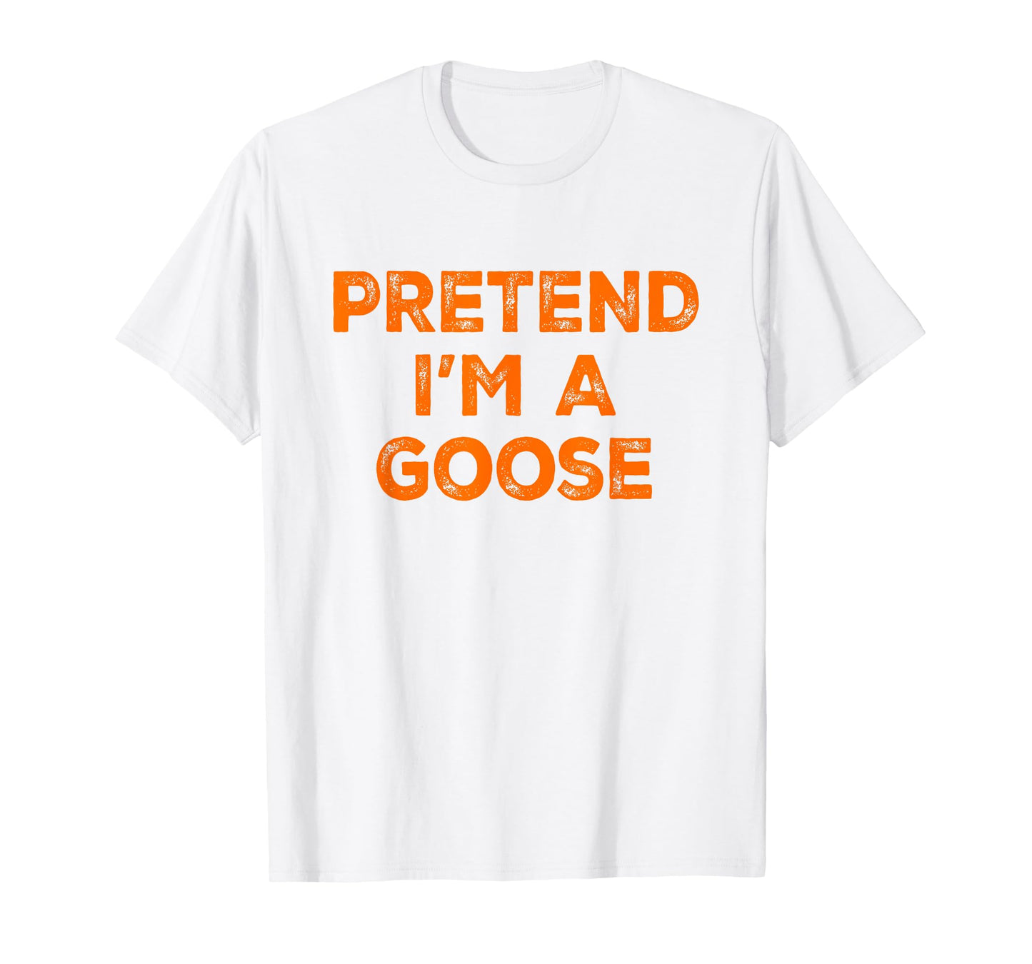 Pretend I'm A Goose Lazy Halloween Costume T-Shirt