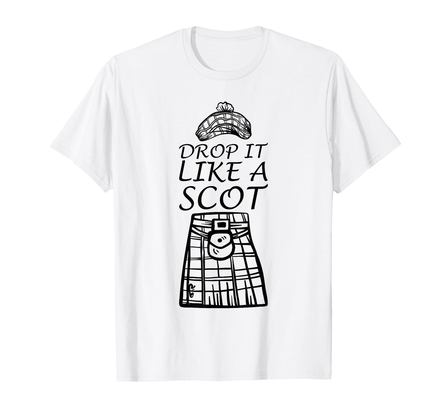 Drop it like a scot T-Shirt