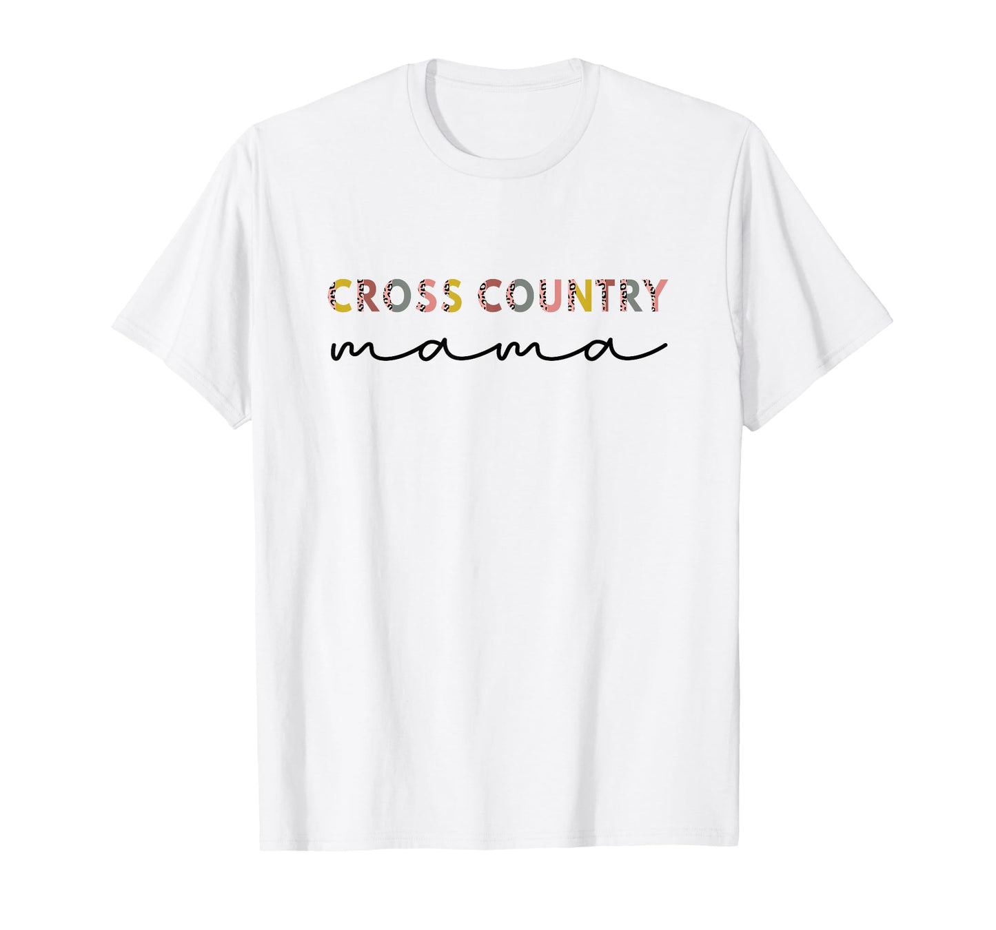 Cross Country Mama, cross country Running Mom Mothers day T-Shirt