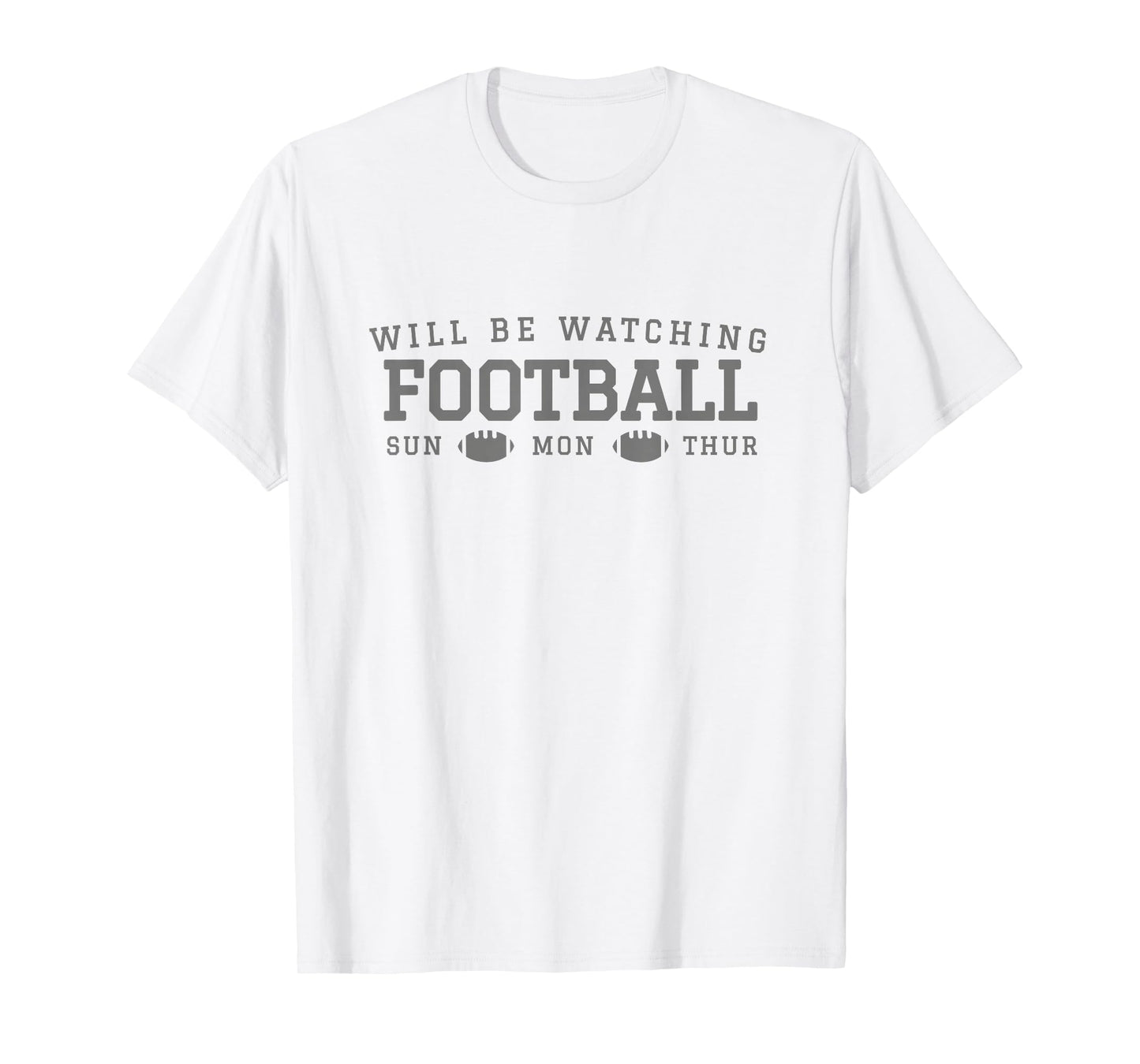Funny Will Be Watching Football Practice Game Day Fan T-Shirt