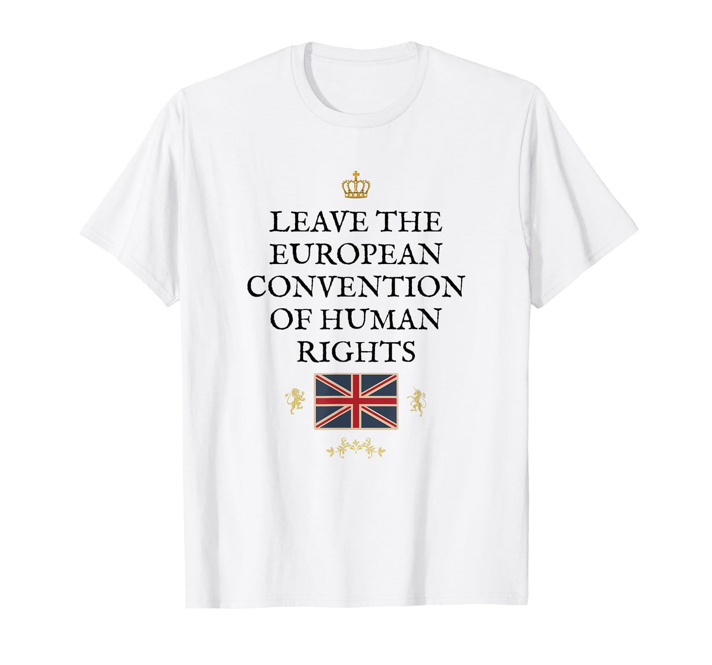 BRITAINS Patriots British Pride Supporters Leave The ECHR UK T-Shirt