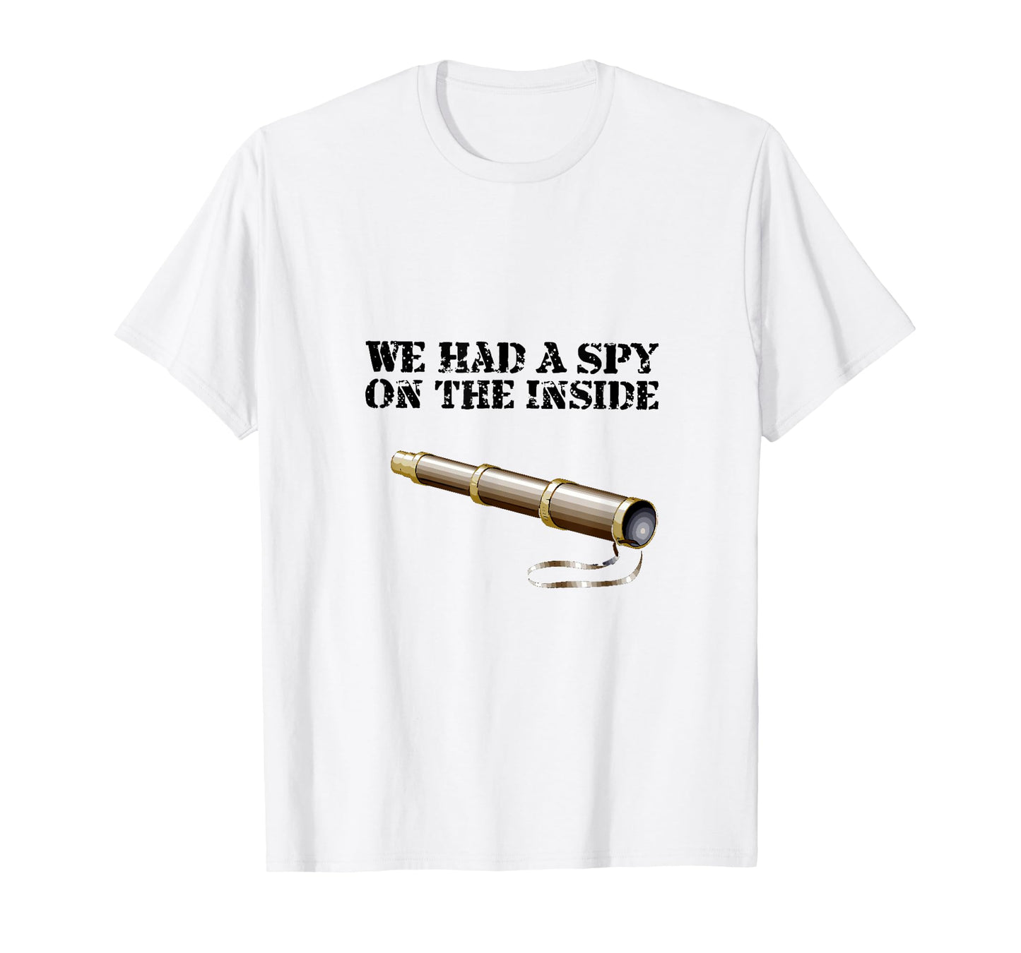 We Had a Spy on The Inside - Hercules Mulligan T-Shirt