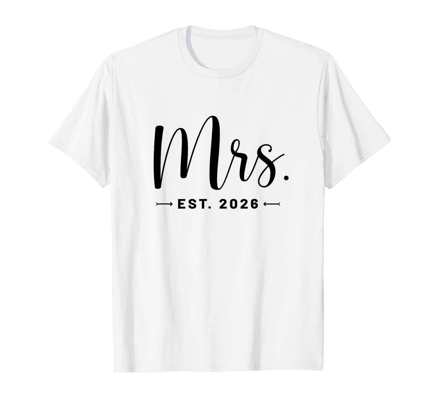 Mrs. Est. 2026 Just Married Promoted To Mr and Mrs Wedding T-Shirt