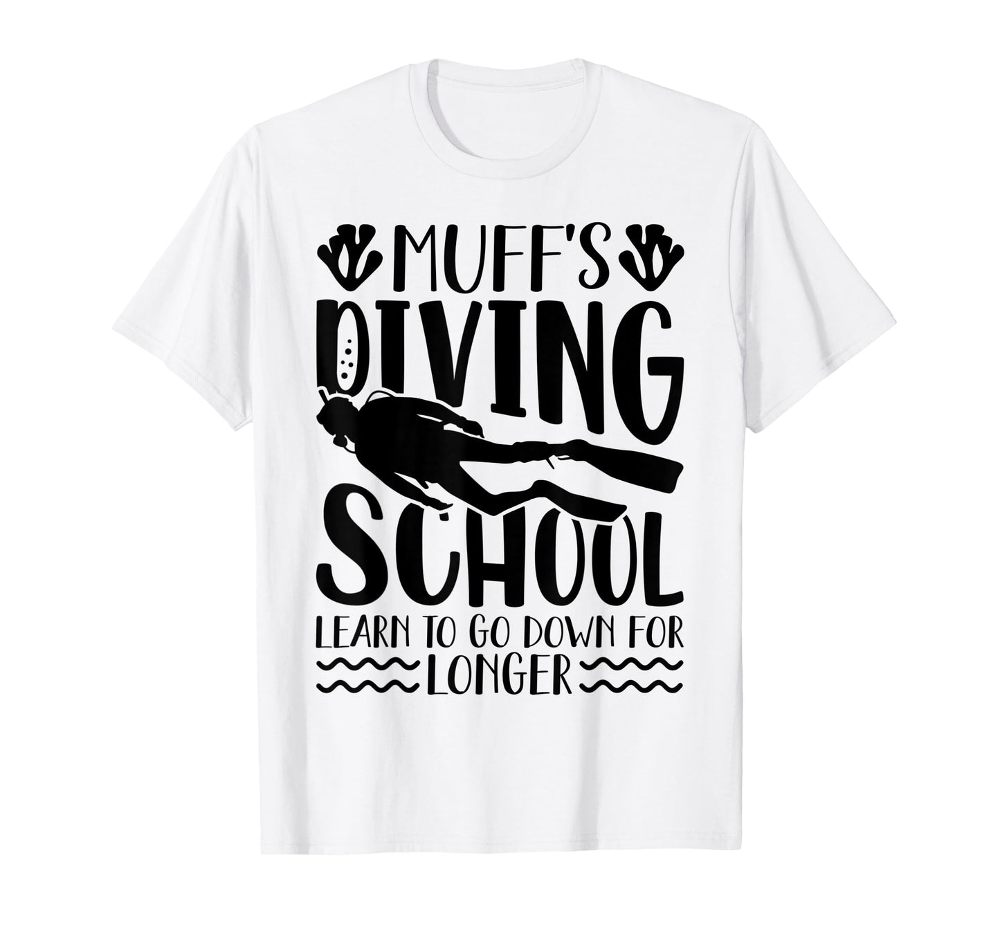 Muffs Diving School Shirt Funny Scuba Diver T-Shirt