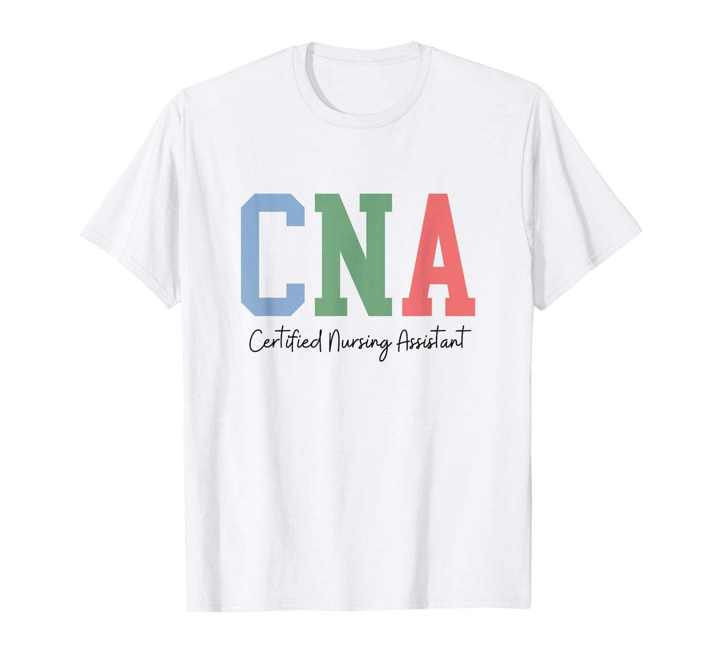 CNA Certified Nursing Assistant Medical T-Shirt