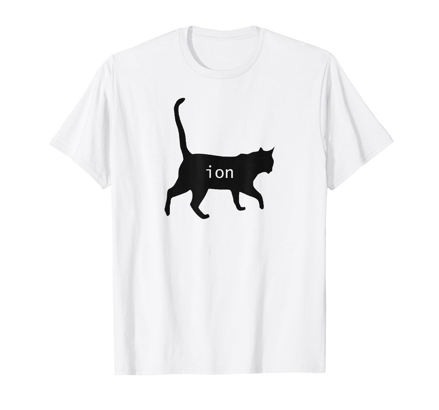 Cation Joke Cute Science Cat Funny Chemistry Teacher Gift T-Shirt