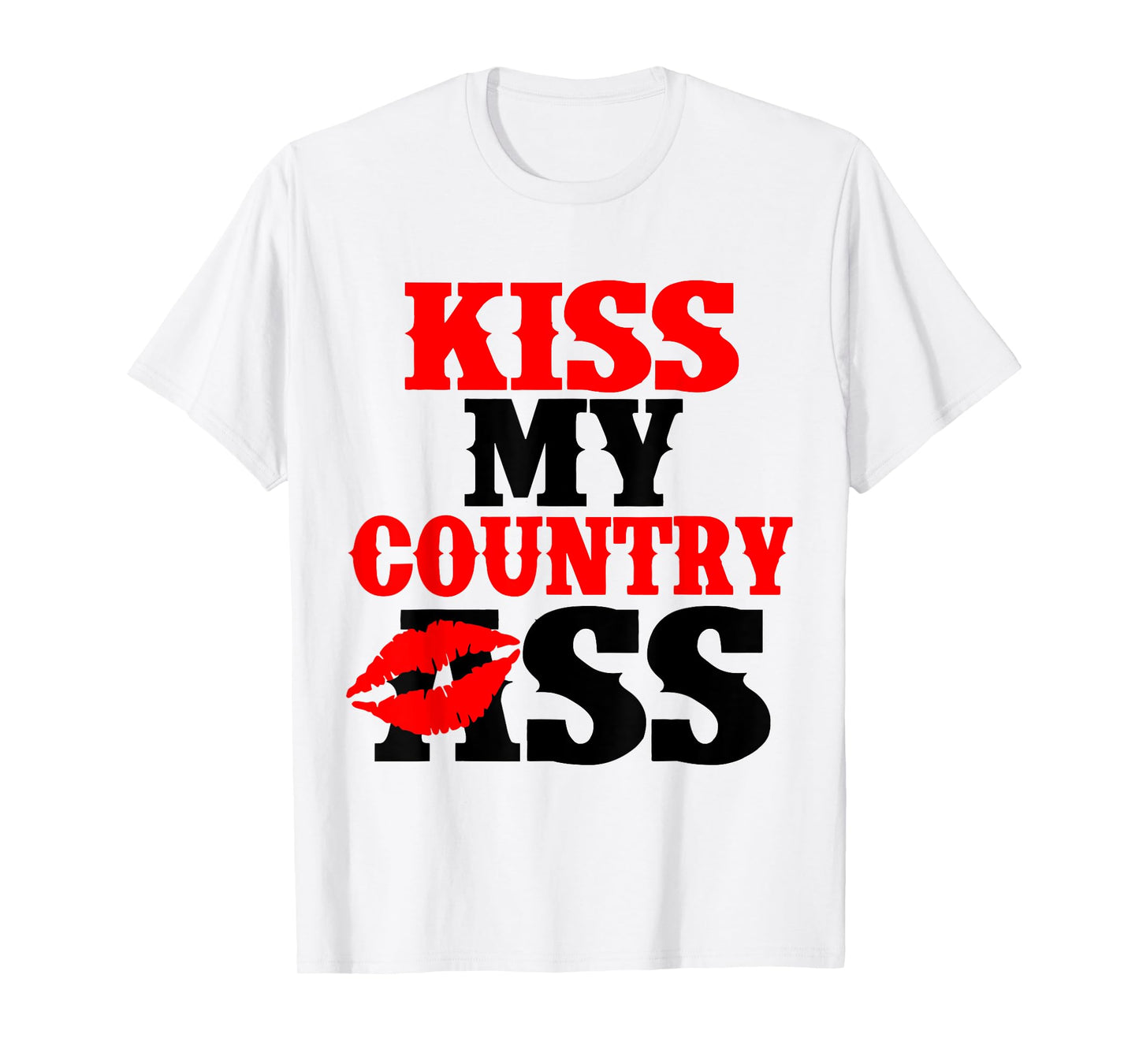 Kiss My Country Lip Ass T-Shirt