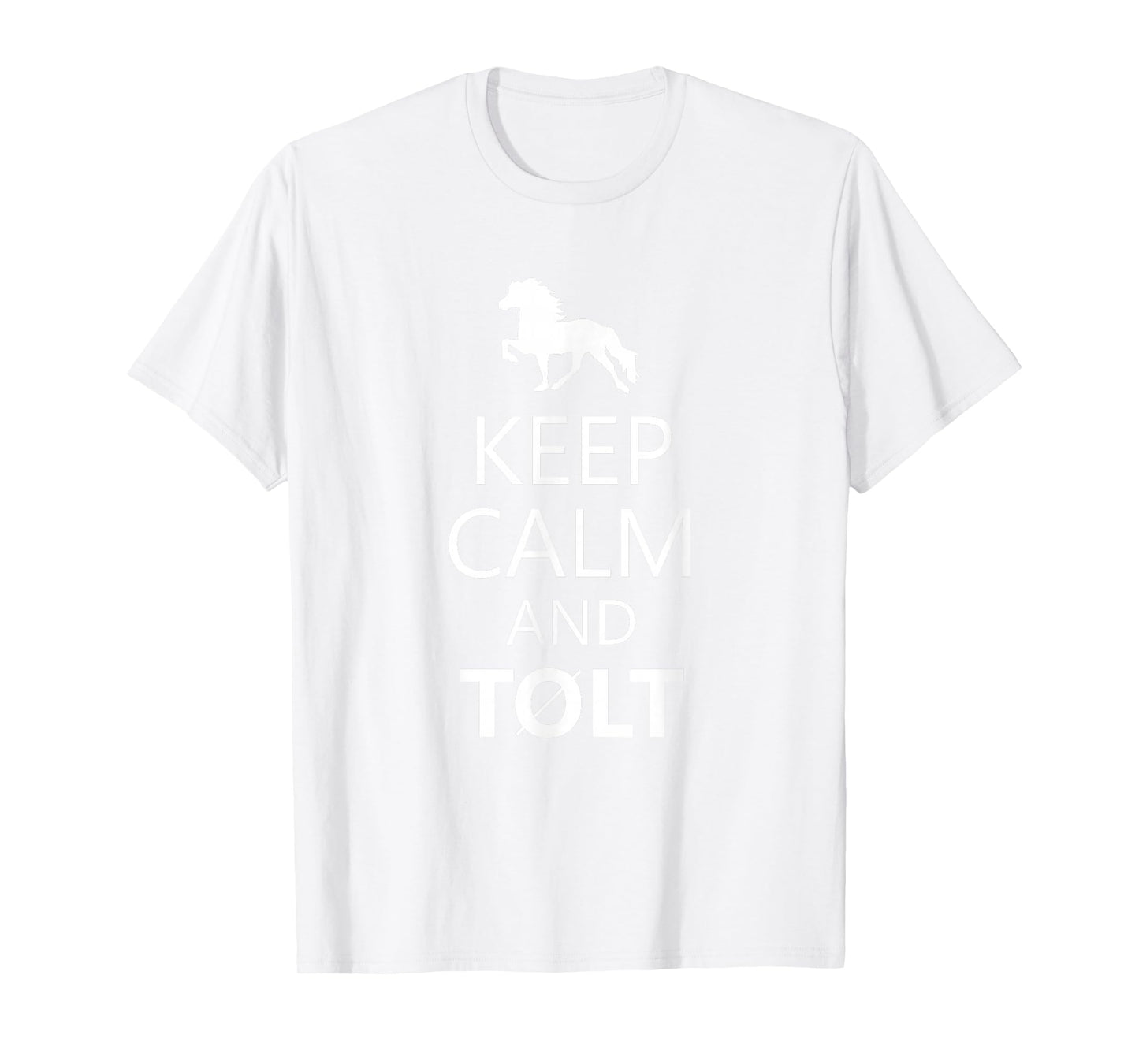 Keep Calm And Tolt - Icelandic Horse Lovers T-Shirt T-Shirt