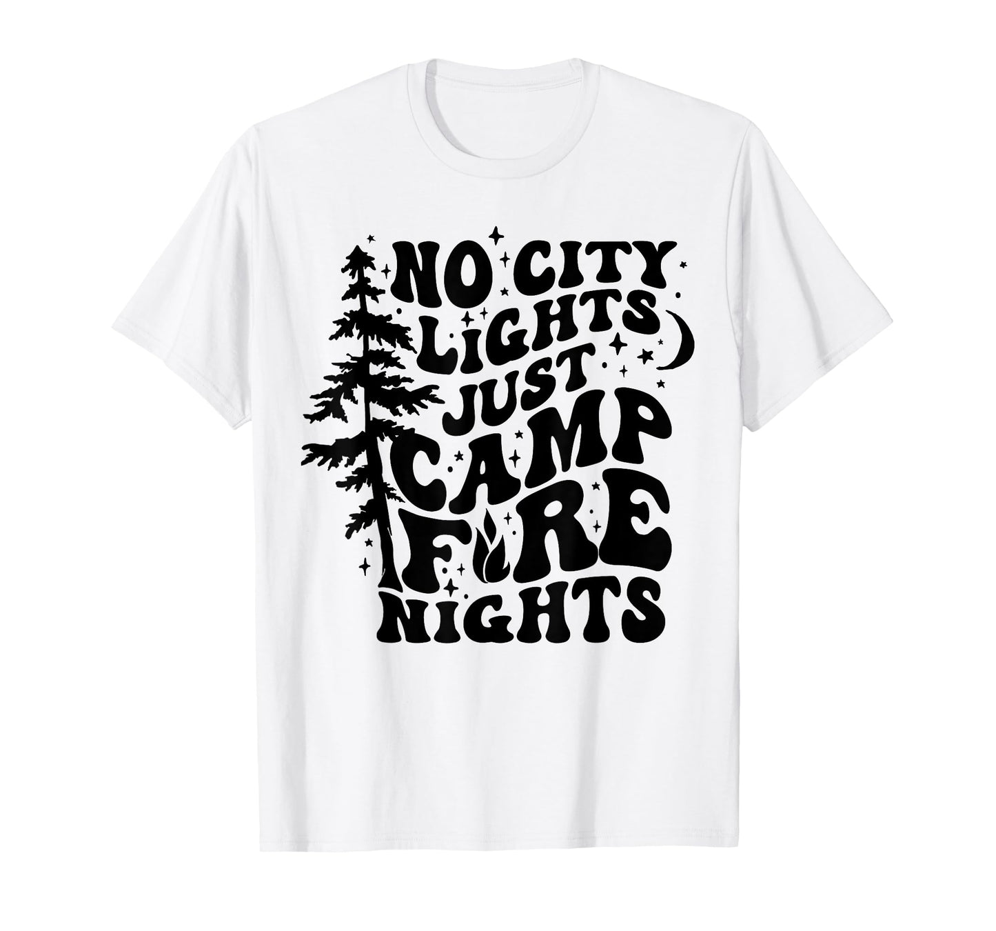 No City Lights Just Camp Fire Nights Camping Funny Saying T-Shirt