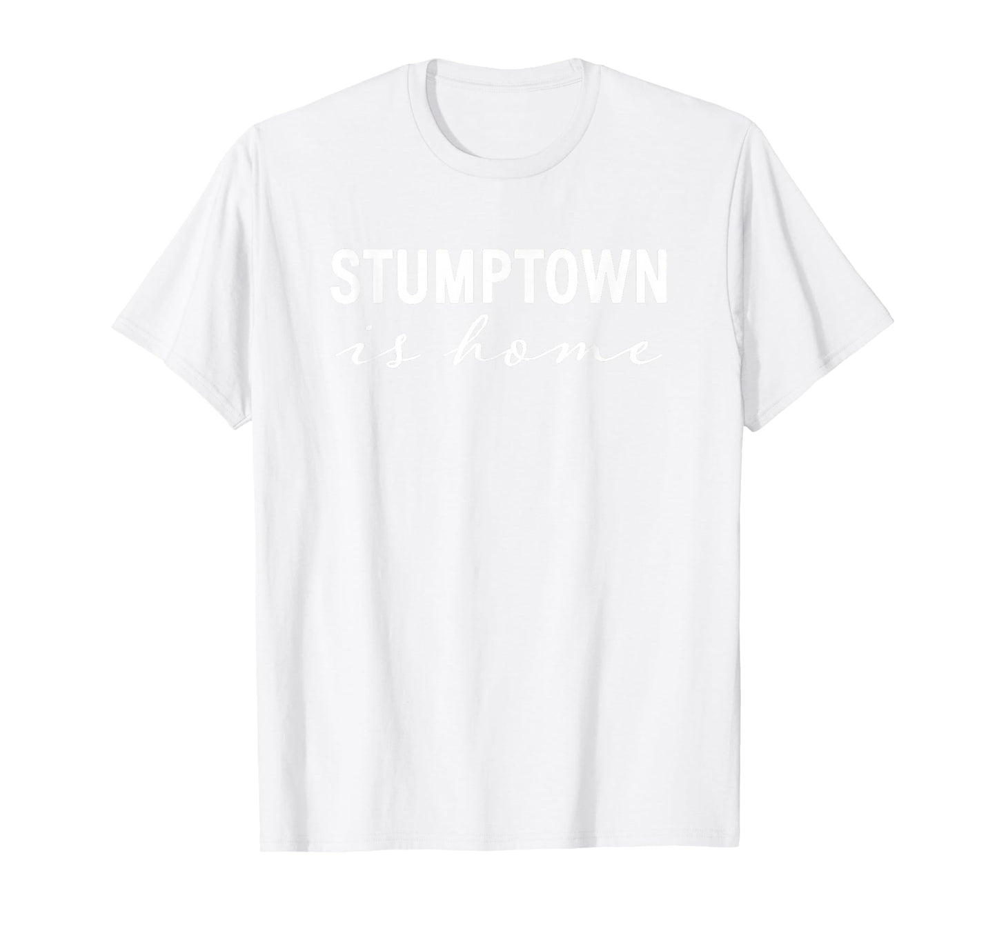 STUMPTOWN is Home T-Shirt