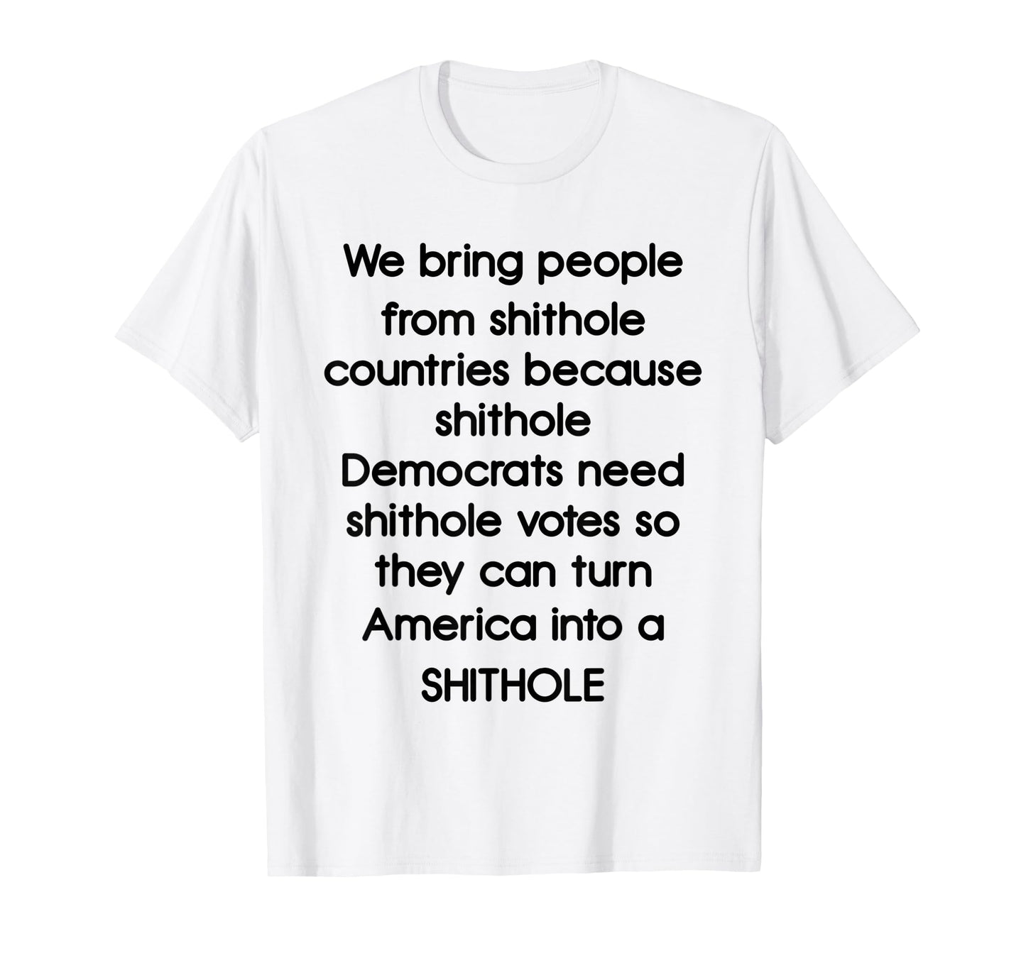 We Bring People From Shithole Countries Democrats T-Shirt