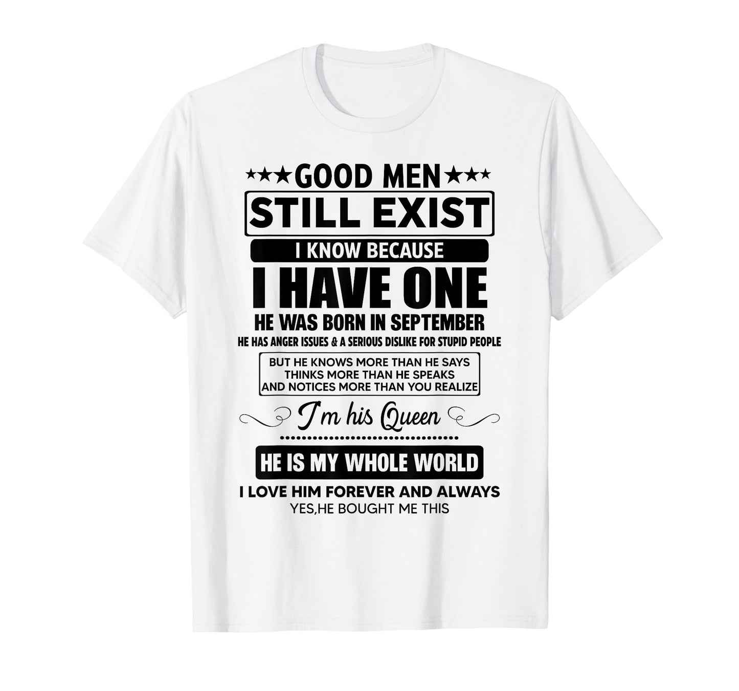 Good Men Still Exist He Was Born In September Funny Birthday T-Shirt