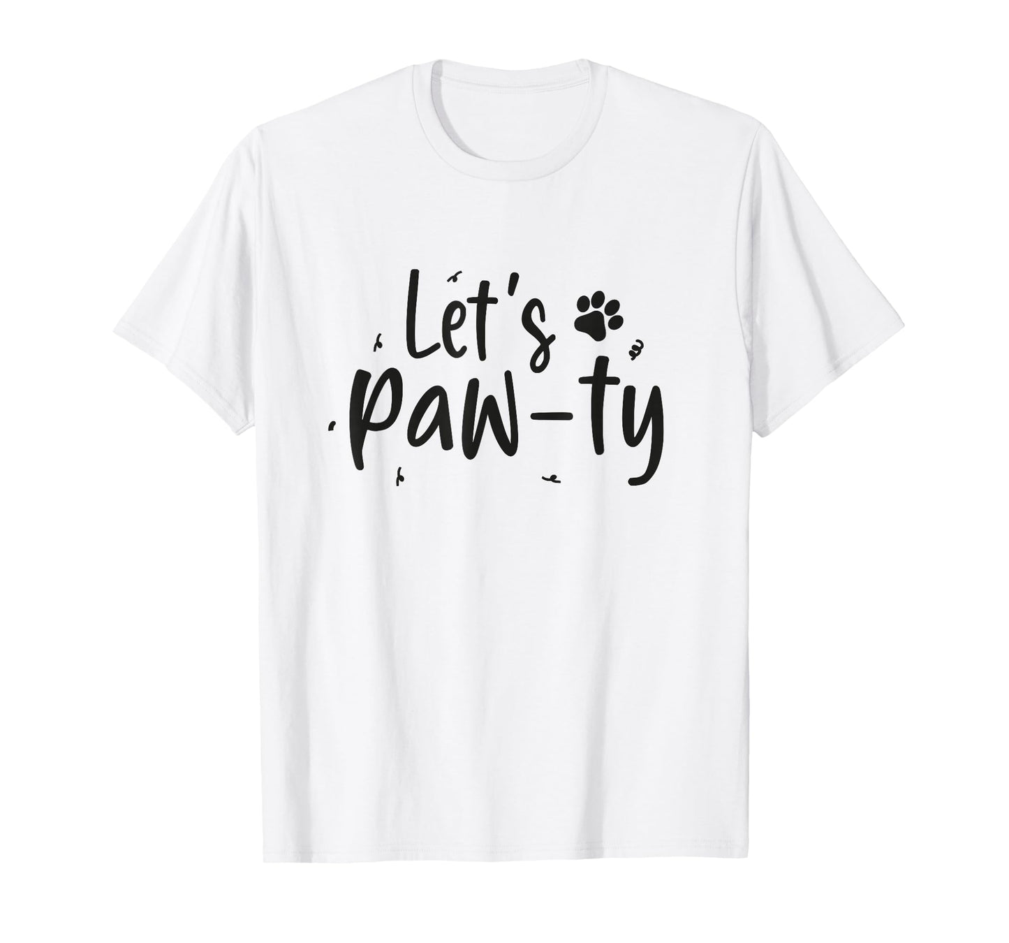 Let's Paw-ty Love Dogs Mom Birthday Dog Bday Boy Girl Pawty T-Shirt