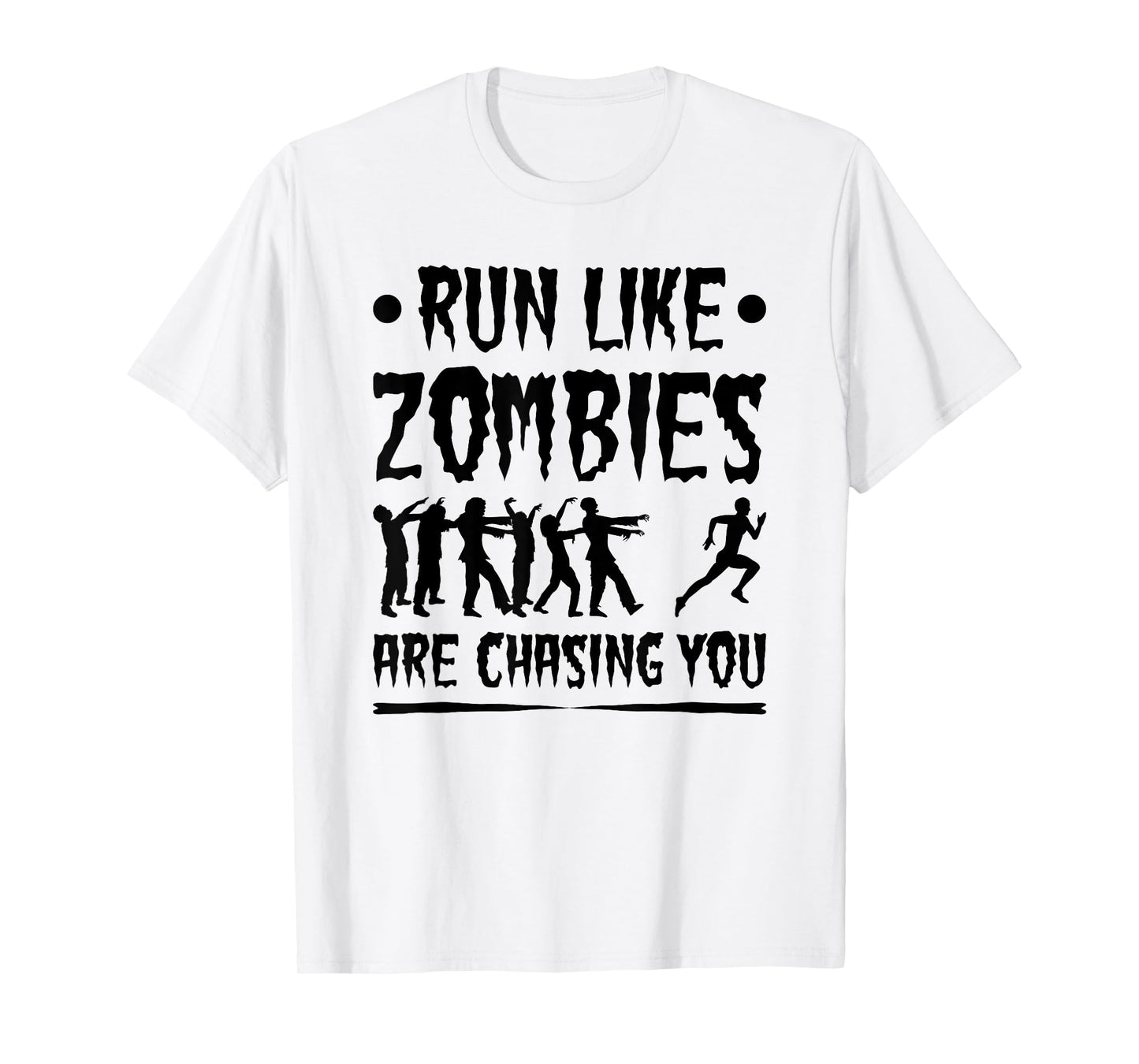 Run Like Zombies Chasing You, Funny Halloween Runner Running T-Shirt