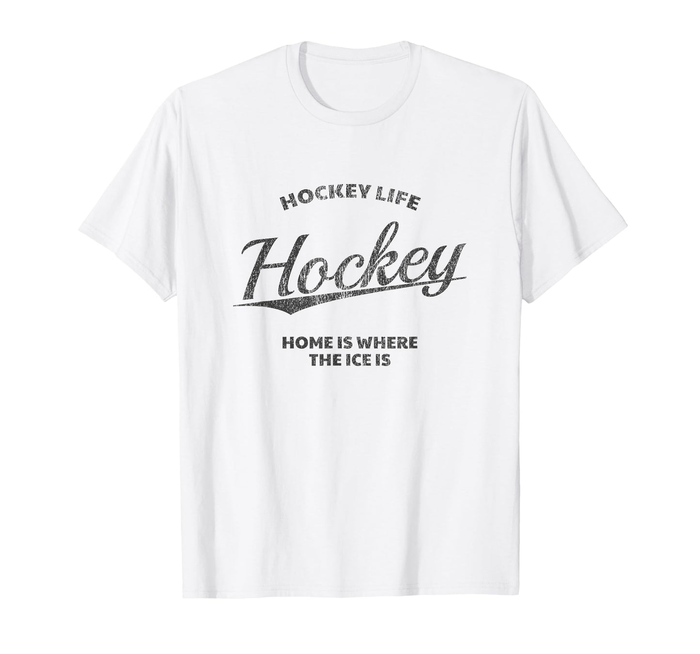 Hockey Life, Home Is Where The Ice Is, Hockey T-Shirt