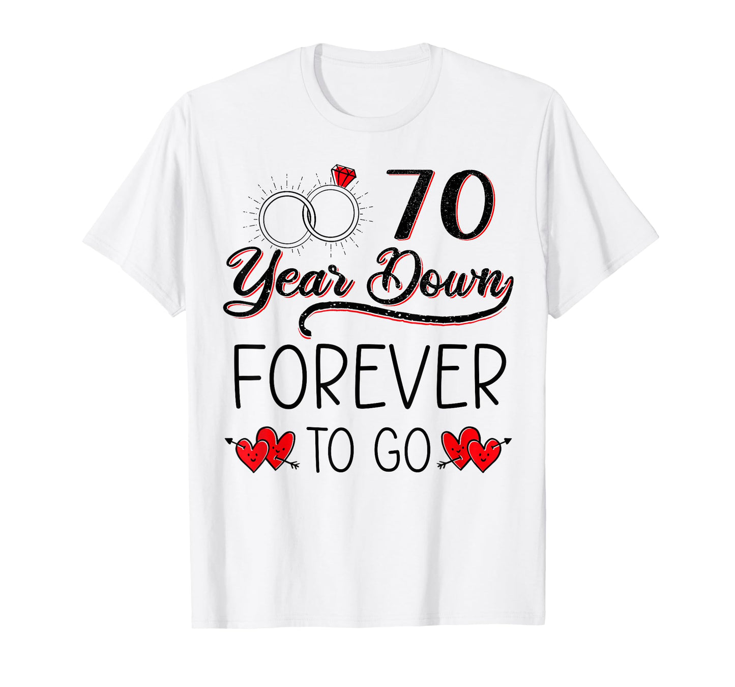 70 Years Down Forever To Go 70th Wedding Anniversary Couple T-Shirt