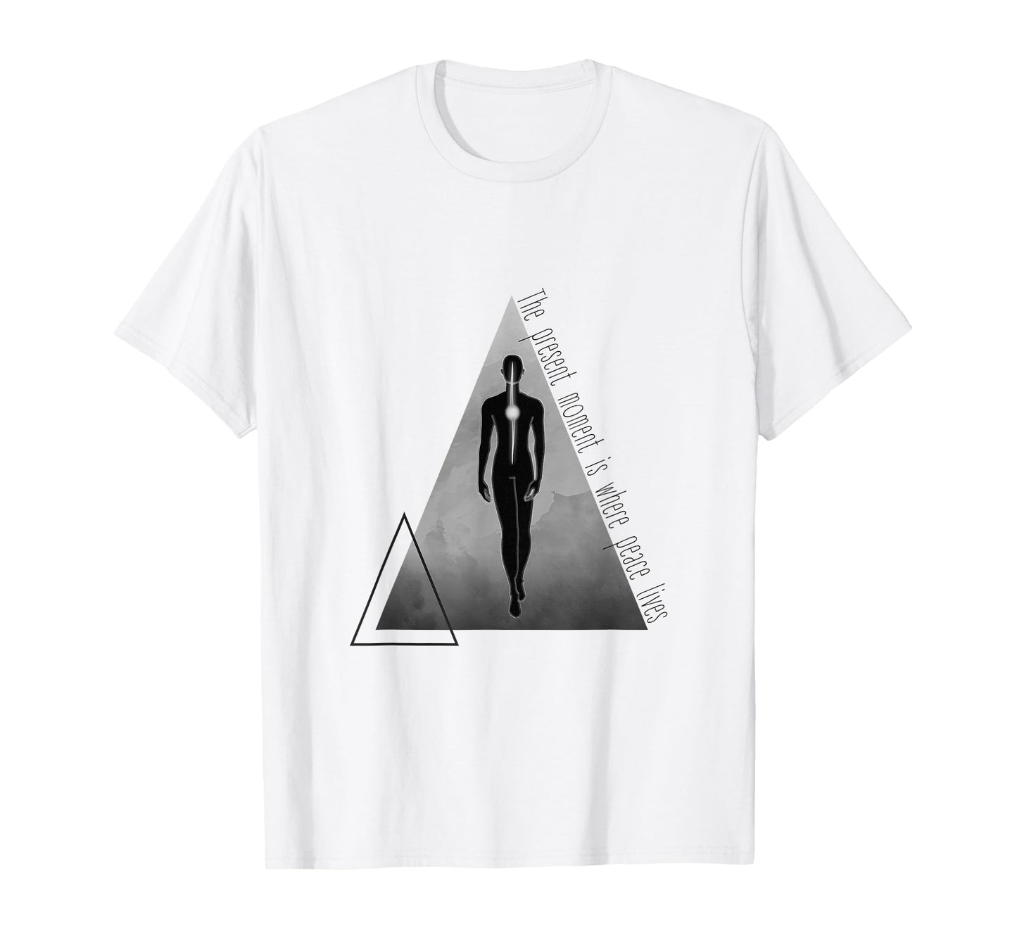 Present Moment Peace Lives Mental Health Inspirational Quote T-Shirt