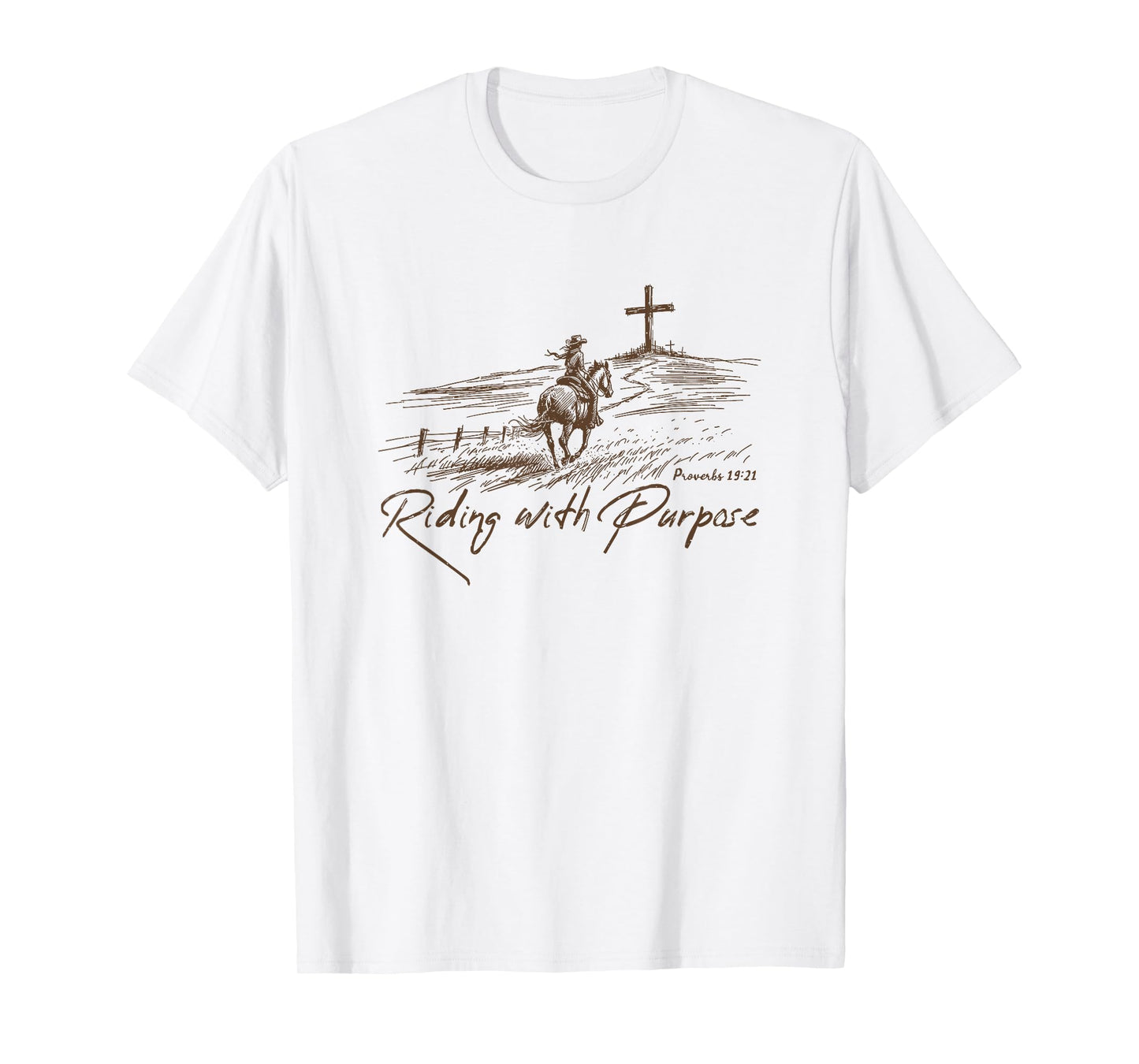 Riding With Purpose , Proverbs 19:21 Christian Country T-Shirt