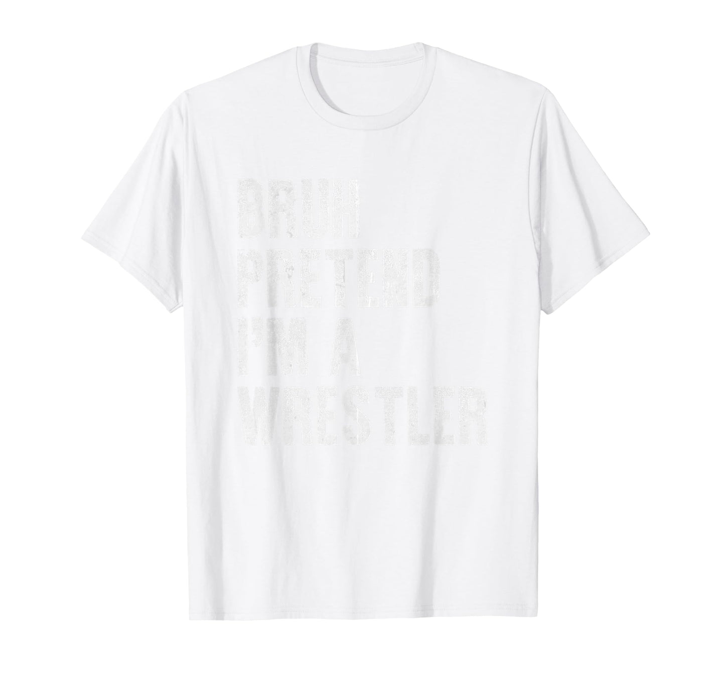 Bruh Pretend Im A Wrestler Funny Lazy Halloween Costume T-Shirt