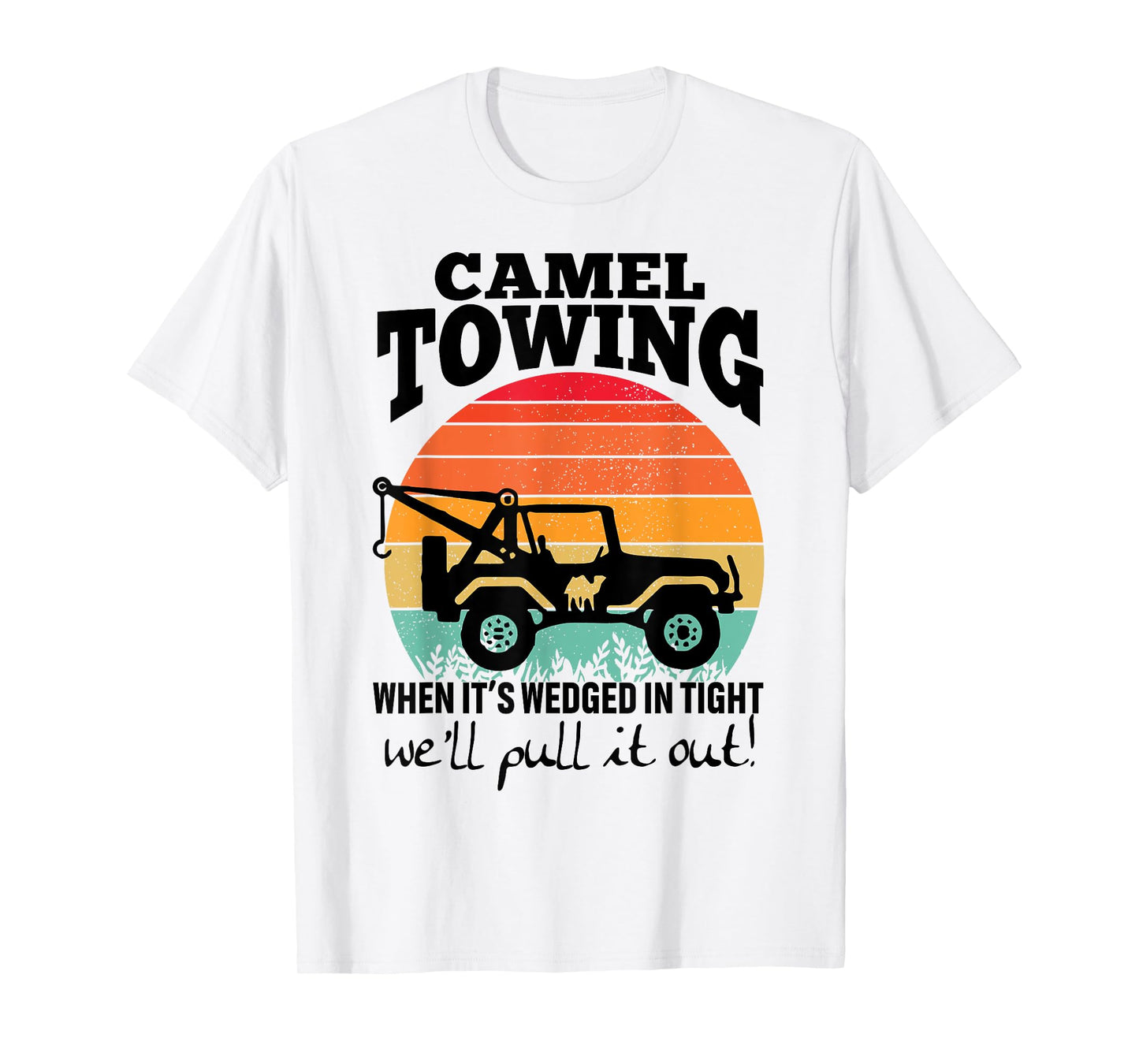Retro Camel Towing Sarcastic Quotes Life Without Me Funny T-Shirt