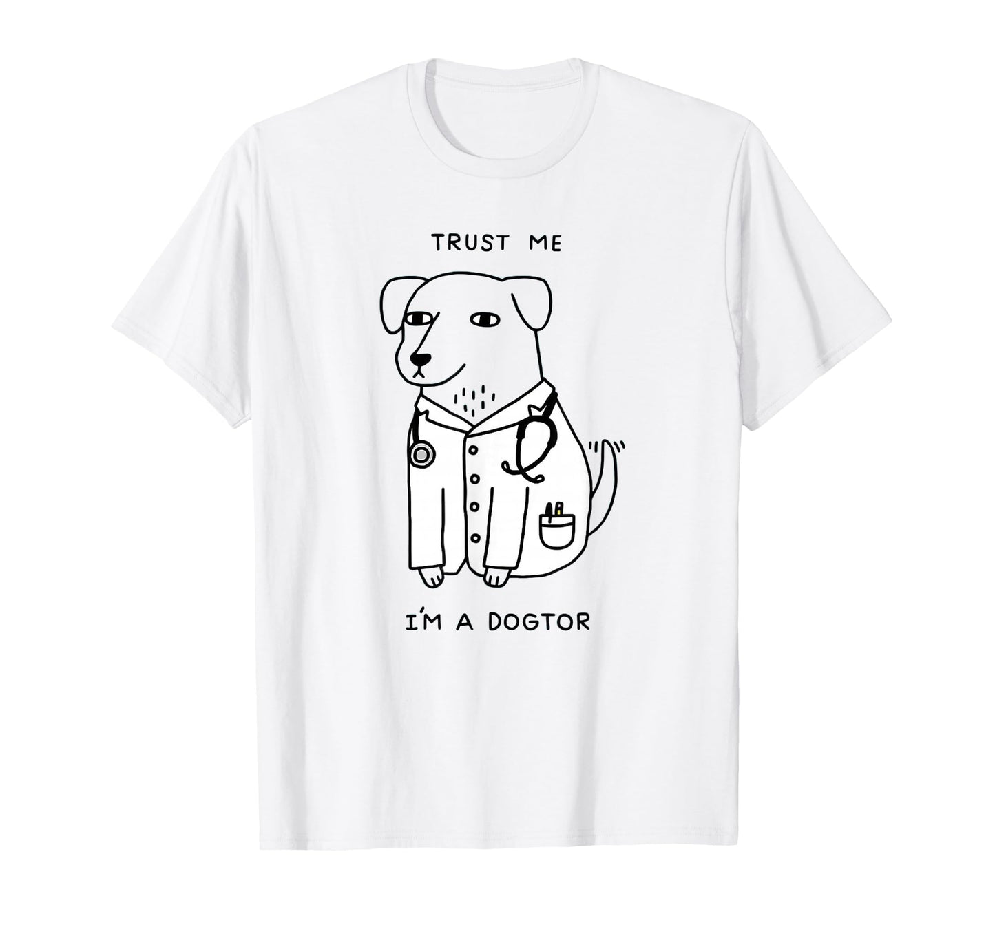 Trust Me I'm A Dogtor T-Shirt