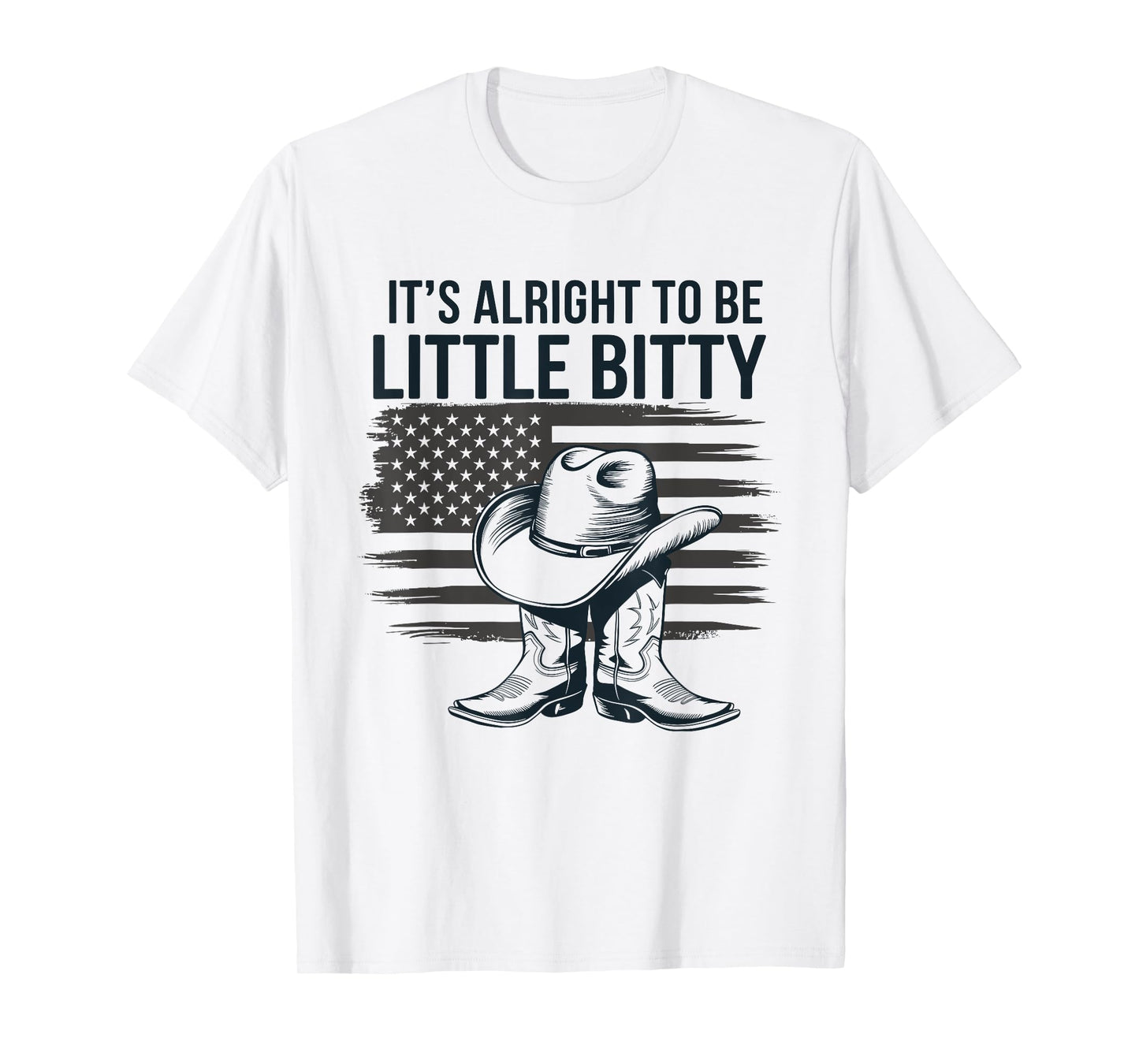 It’s Alright To Be Little Bitty Country Western Music T-Shirt