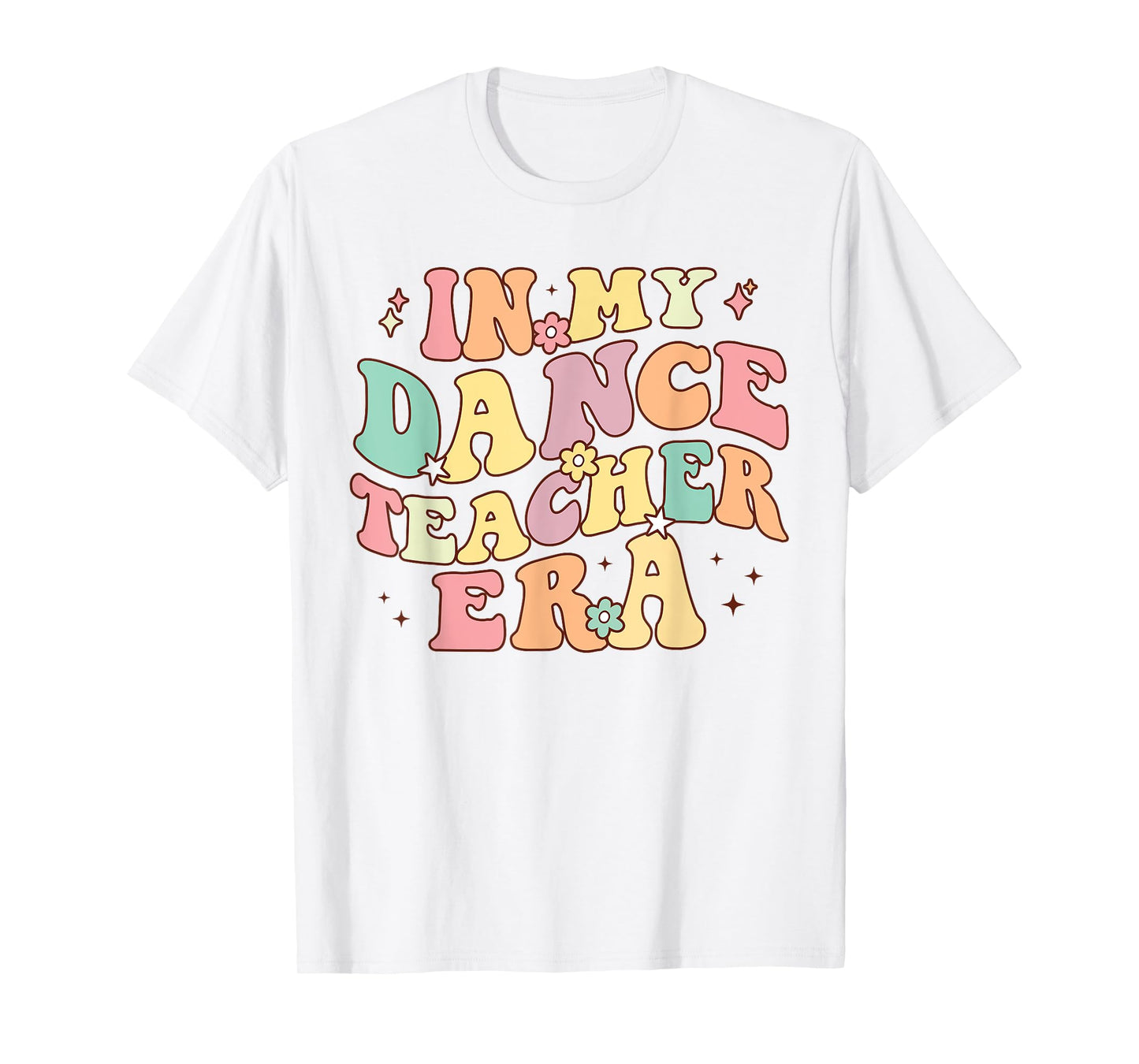 in My Dance Teacher Era Cute Back to School Dance Instructor T-Shirt for Men Women