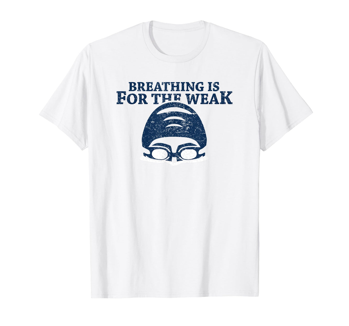 Meme Swimmer Breathing Is For The Weak Swimming T-Shirt T-Shirt