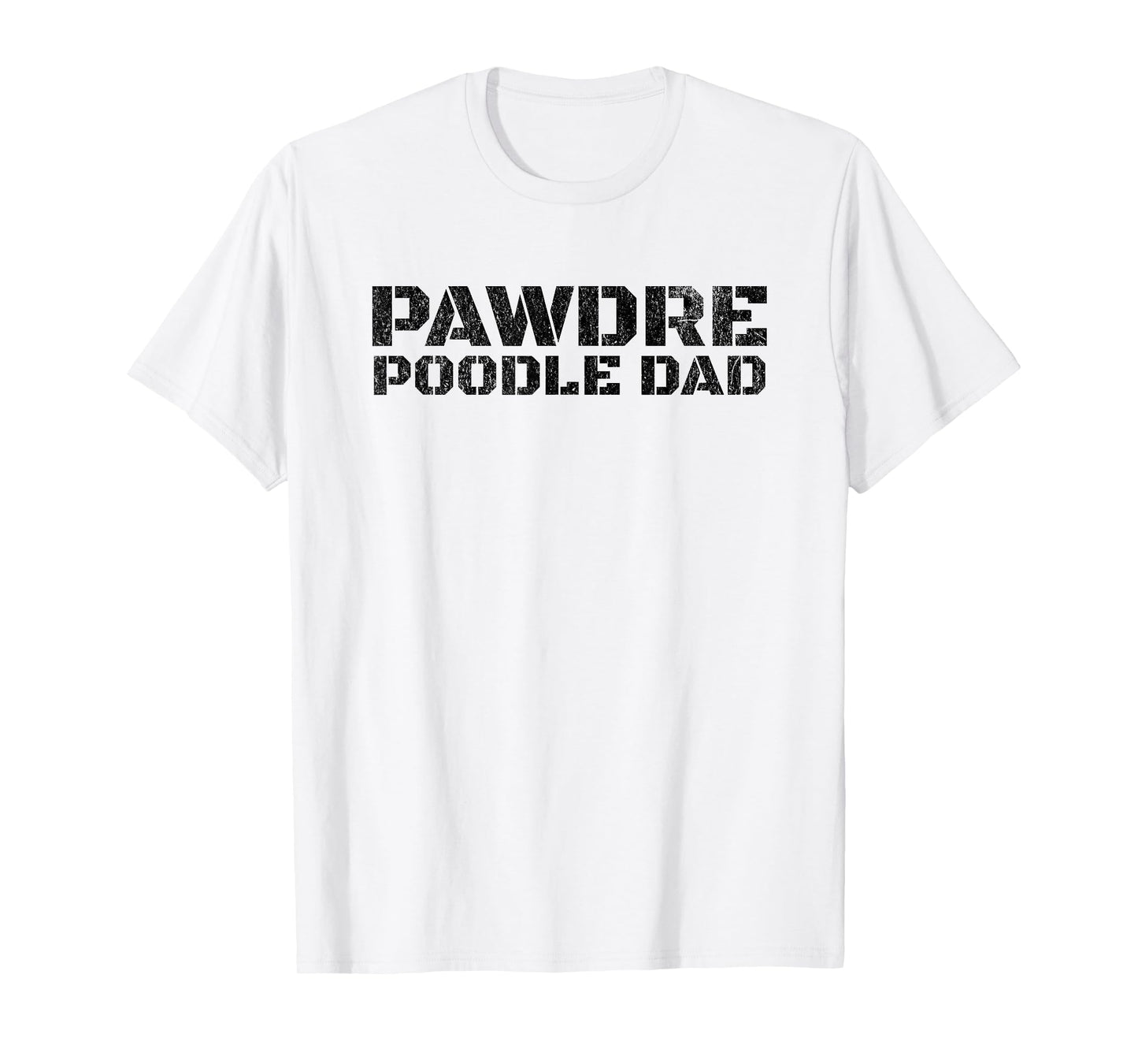 PAWDRE Poodle Dad Dog Lover Design, Dog Father T-Shirt