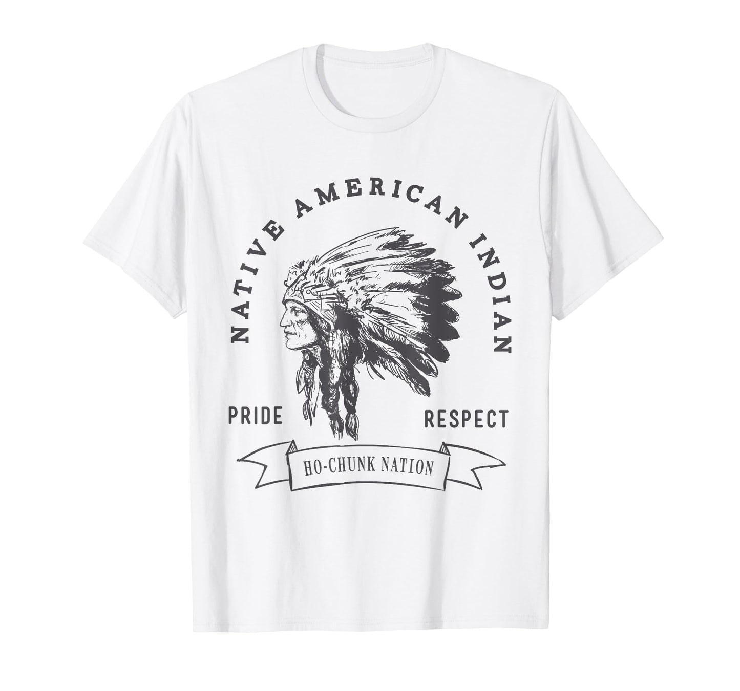 Ho-Chunk Nation Native American Indian Pride Respect Honor T-Shirt