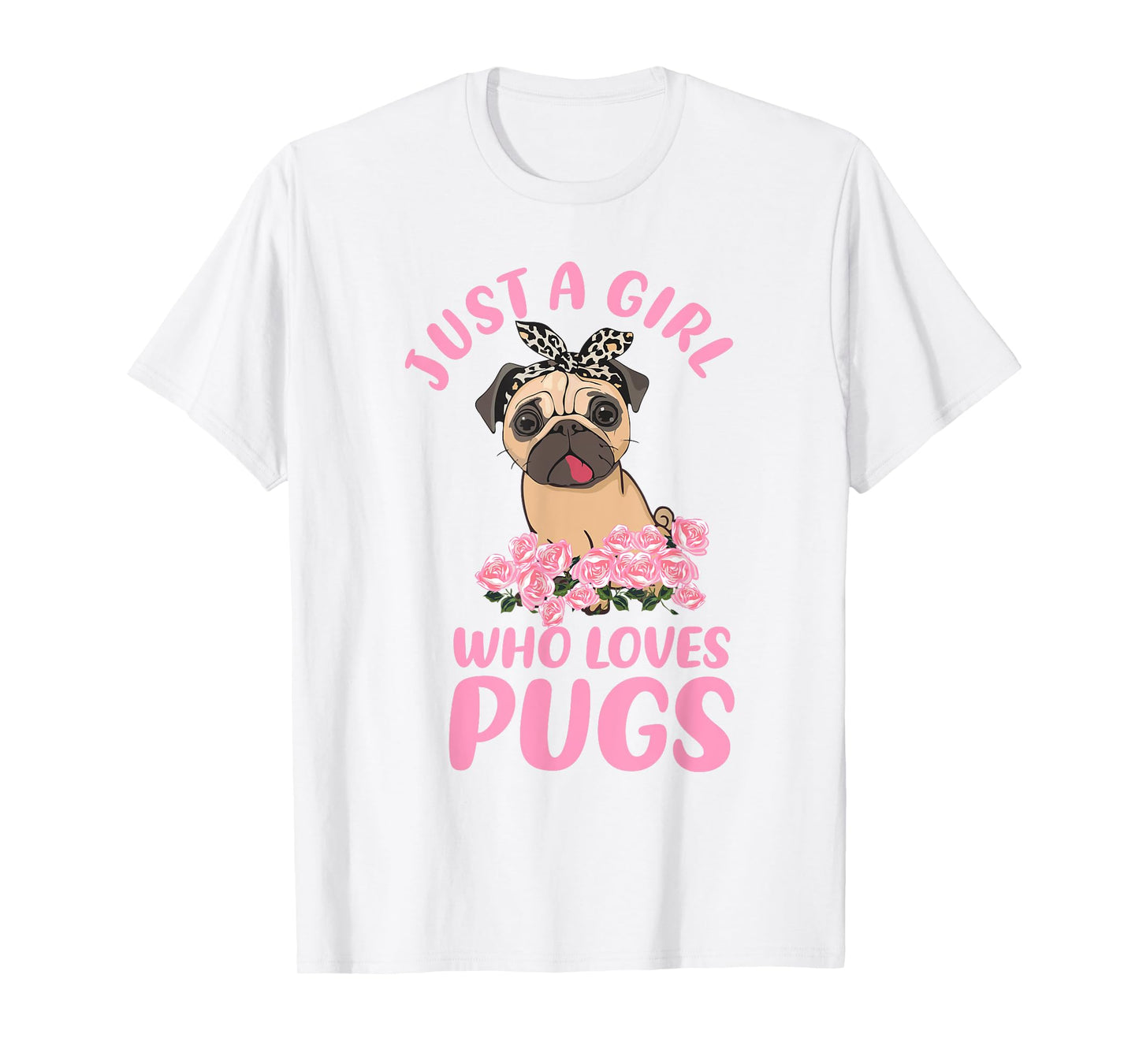 Just A Girl Who Loves Pugs, Girl And Her Dog Lover For Women T-Shirt