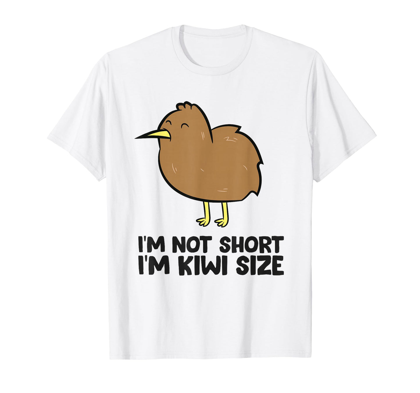 Im Not Short Funny Kiwi Bird T-Shirt