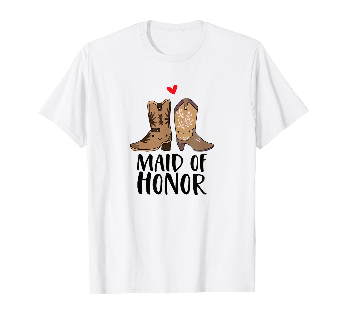 Cowboy Boots and Cowgirl Boots Maid of Honor T-Shirt T-Shirt