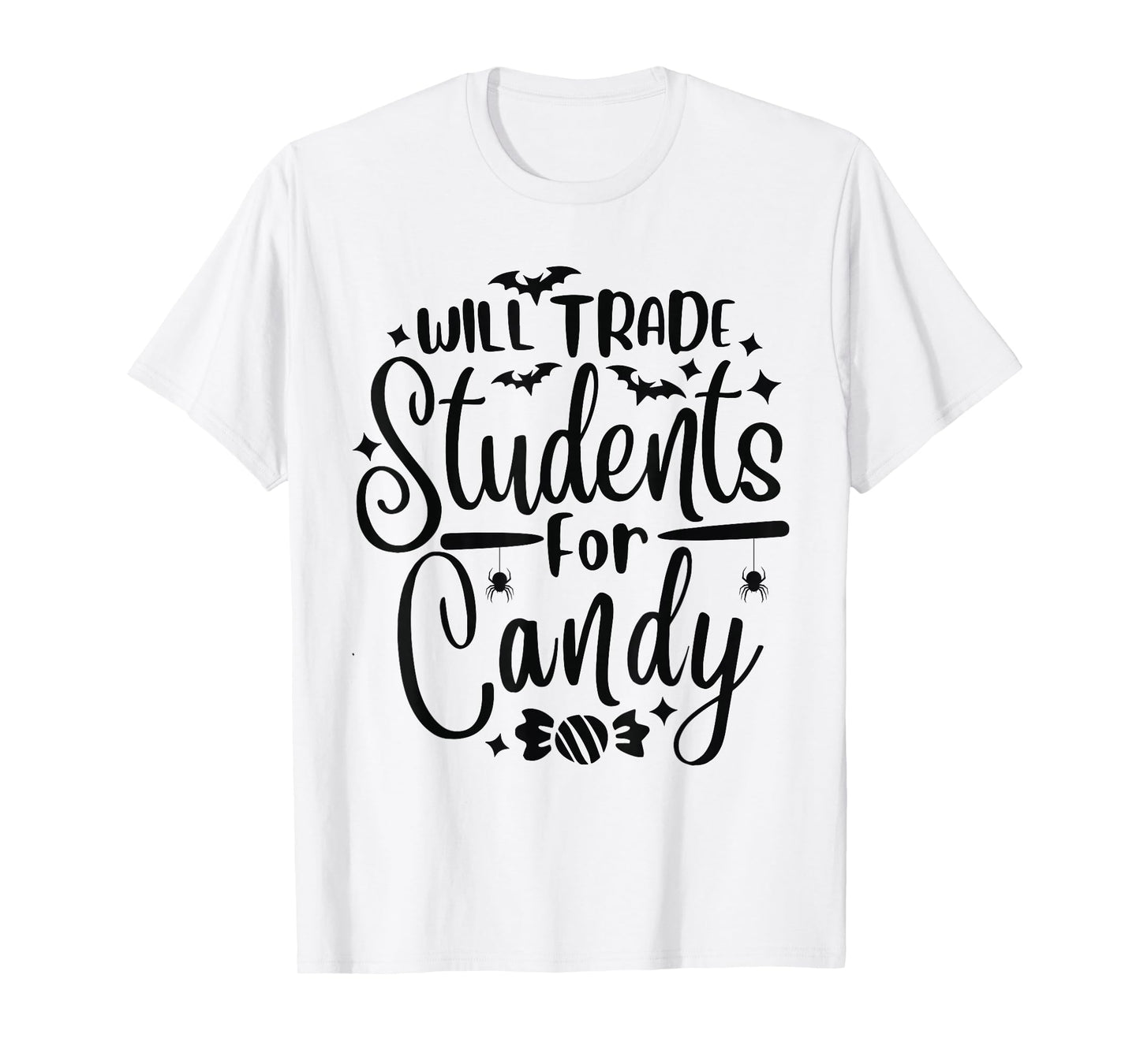 Will Trade Students For Candy Halloween Costume Teacher T-Shirt