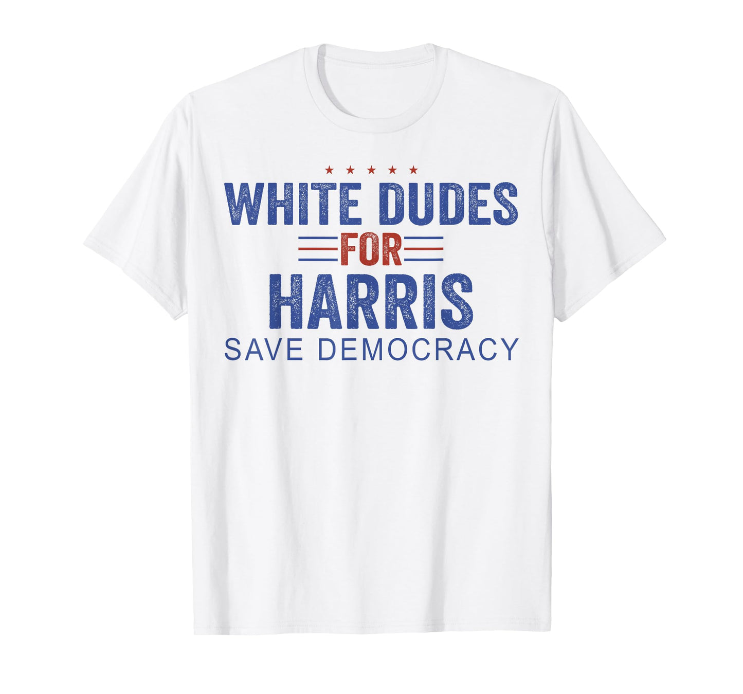White Dudes for Harris Save Democracy T-Shirt