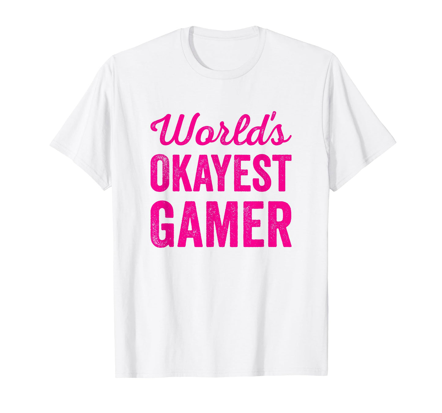 Worlds Okayest Gamer Funny Sarcastic Video Gaming Player T-Shirt