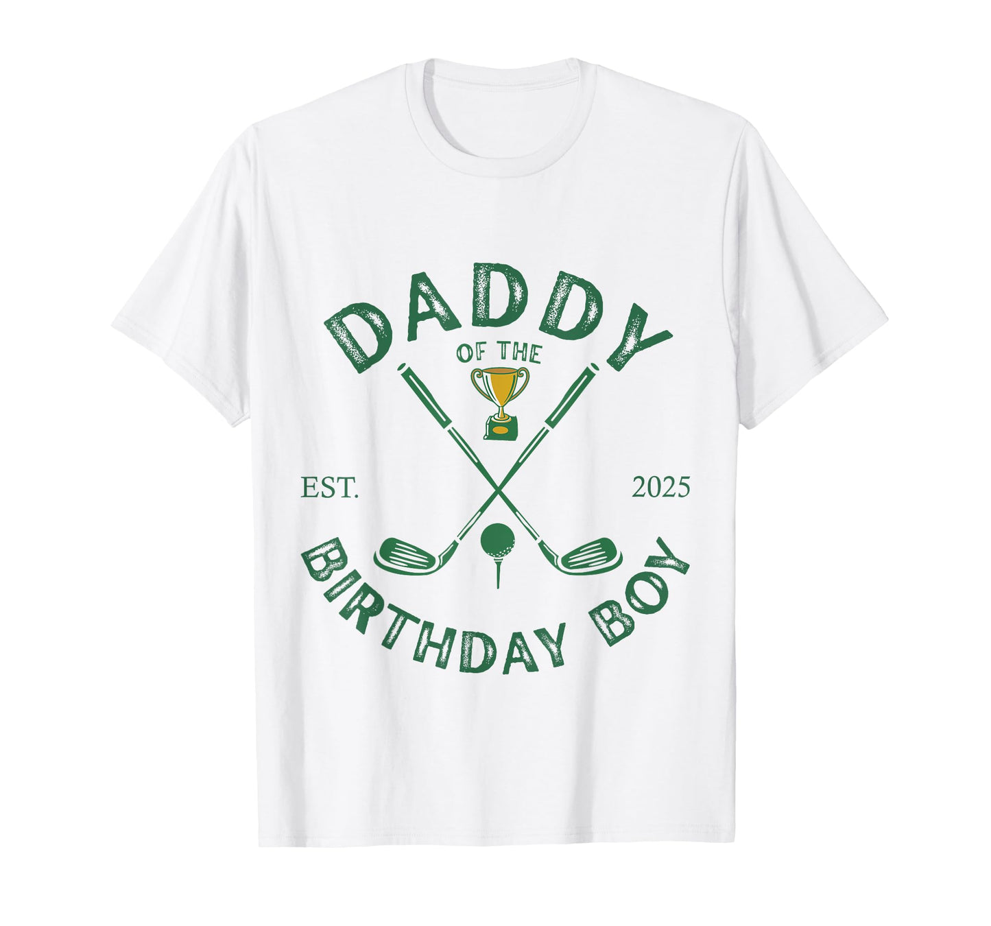 Golf 1st Birthday Hole in One Daddy of The Birthday Boy T-Shirt