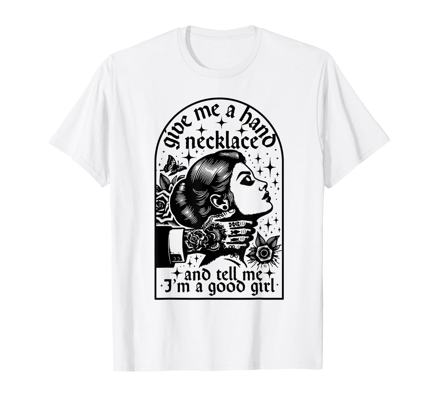 Give Me A Hand Necklace And Tell Me I'm A Good Girl T-Shirt