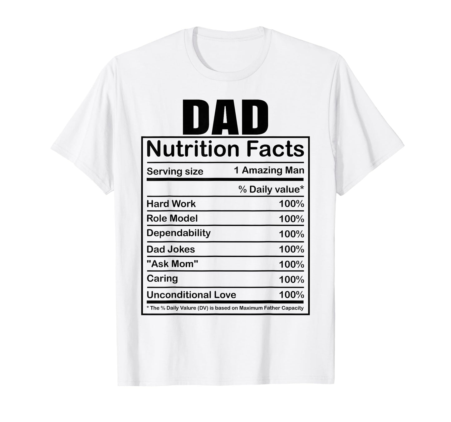 Dad Nutrition Facts Funny Humorous Dad Quote for Fathers Day T-Shirt